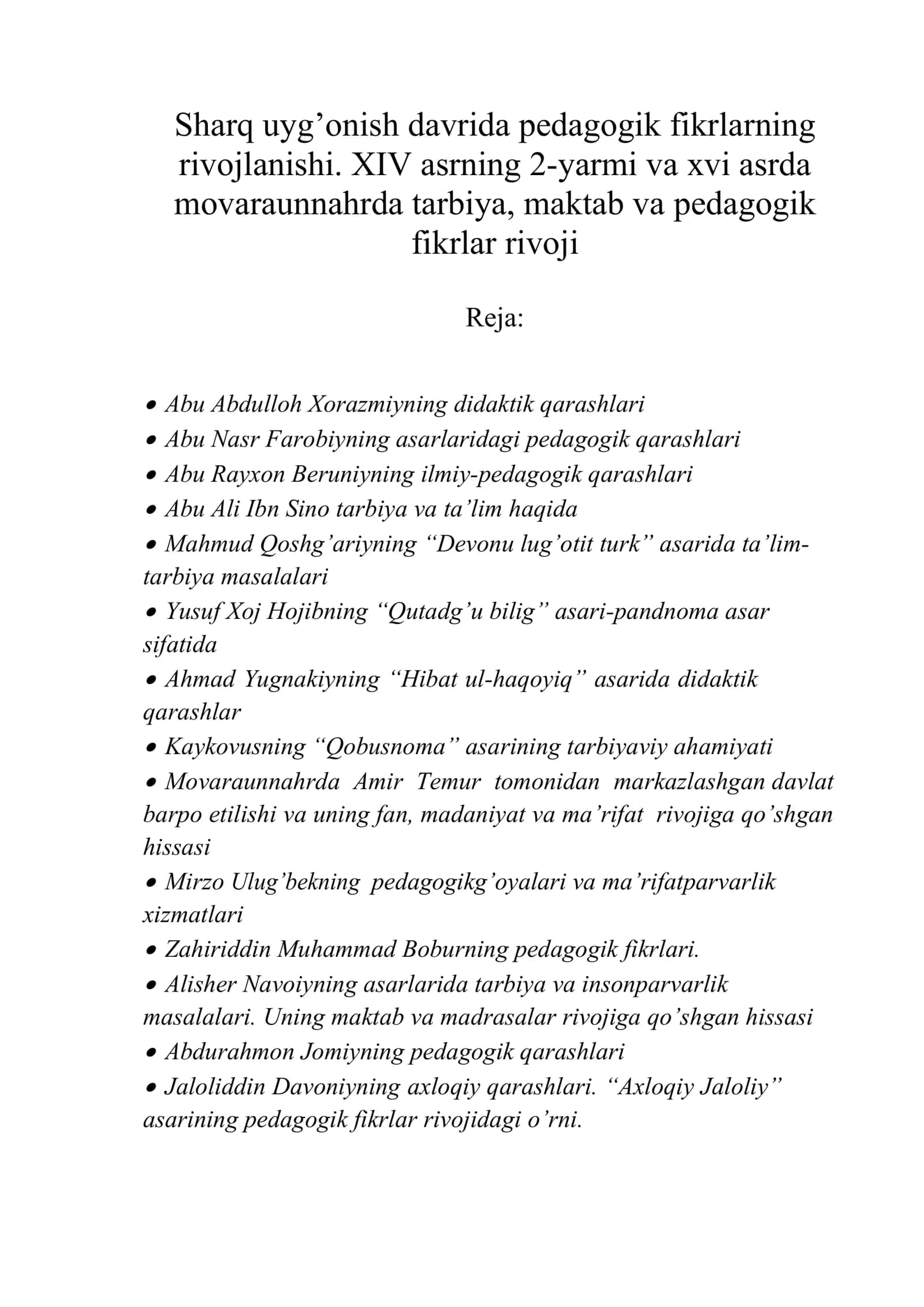 Sharq uyg’onish davrida pedagogik fikrlarning rivojlanishi. XIV asrning 2-yarmi va xvi asrda movaraunnahrda tarbiya, maktab va pedagogik fikrlar rivoji