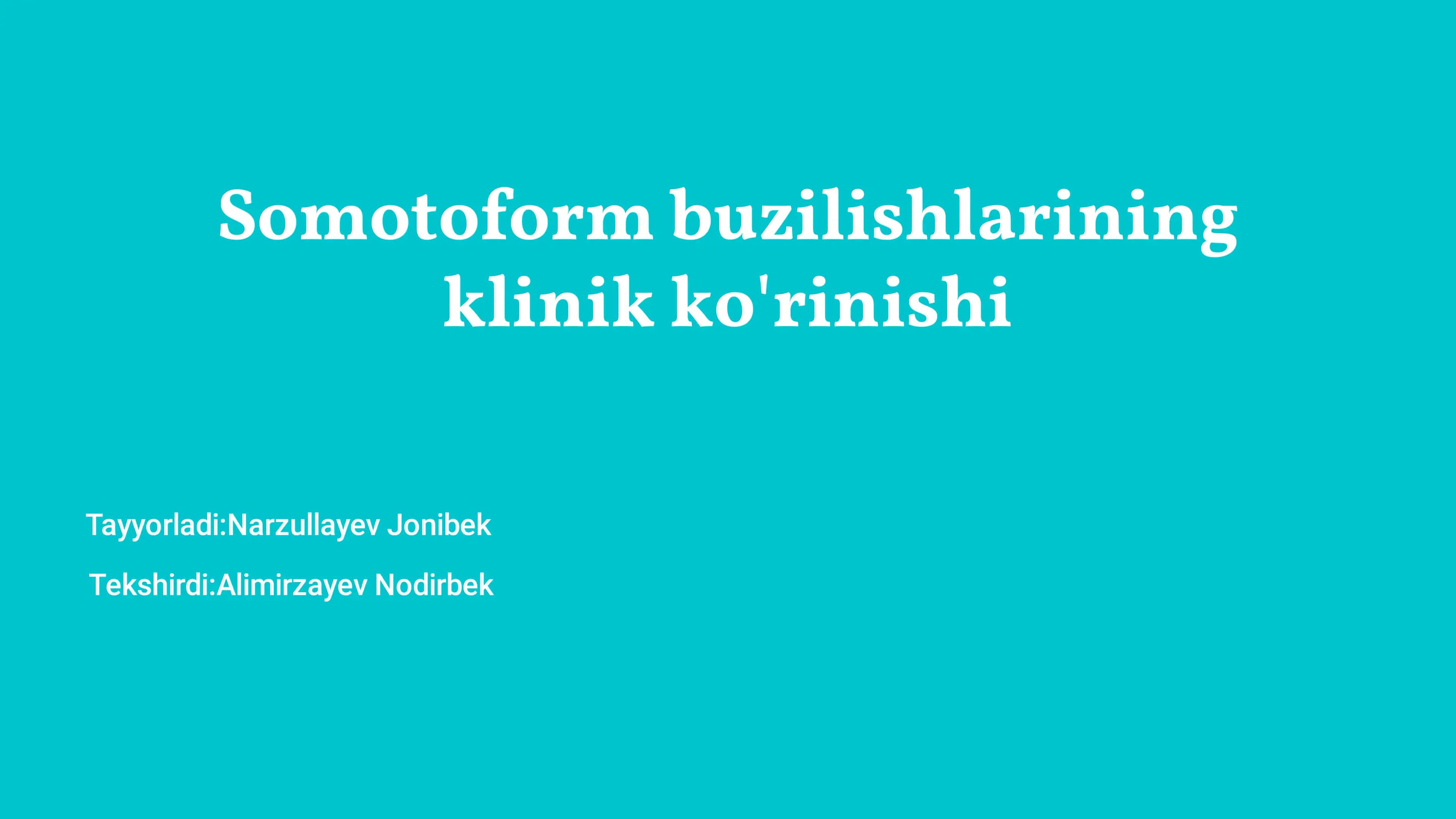Somotoform buzilishlarining klinik ko'rinishi