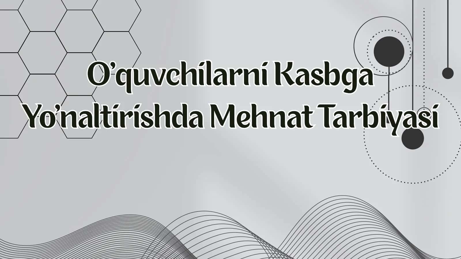 O‘quvchilarni Kasbga Yo‘naltirishda Mehnat Tarbiyasi