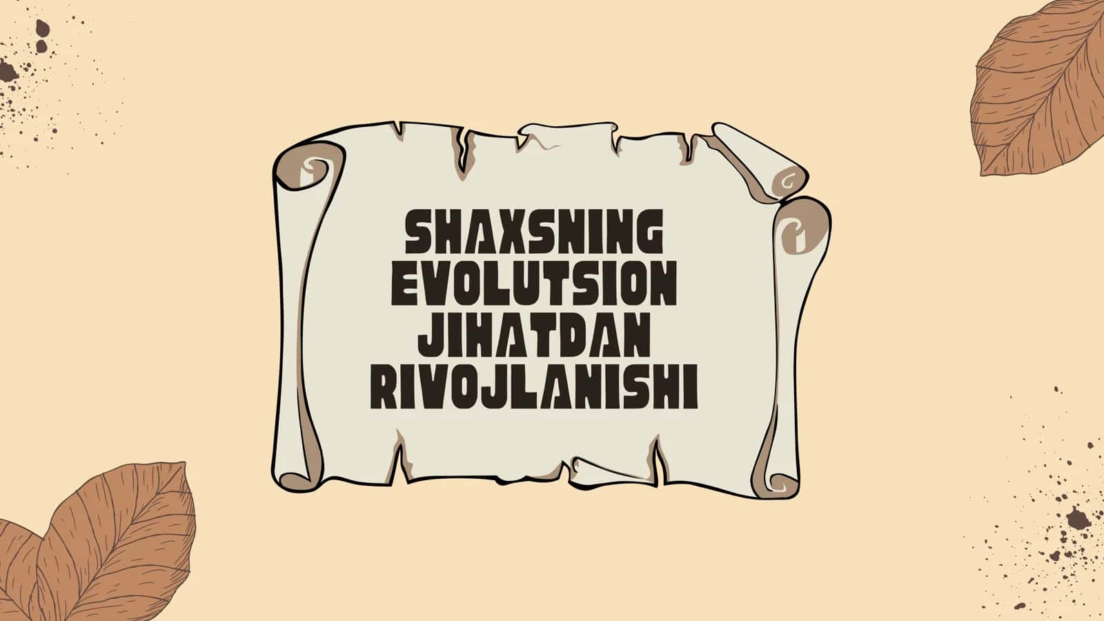 Shaxsning Evolutsiya Jihatdan Rivojlanishi