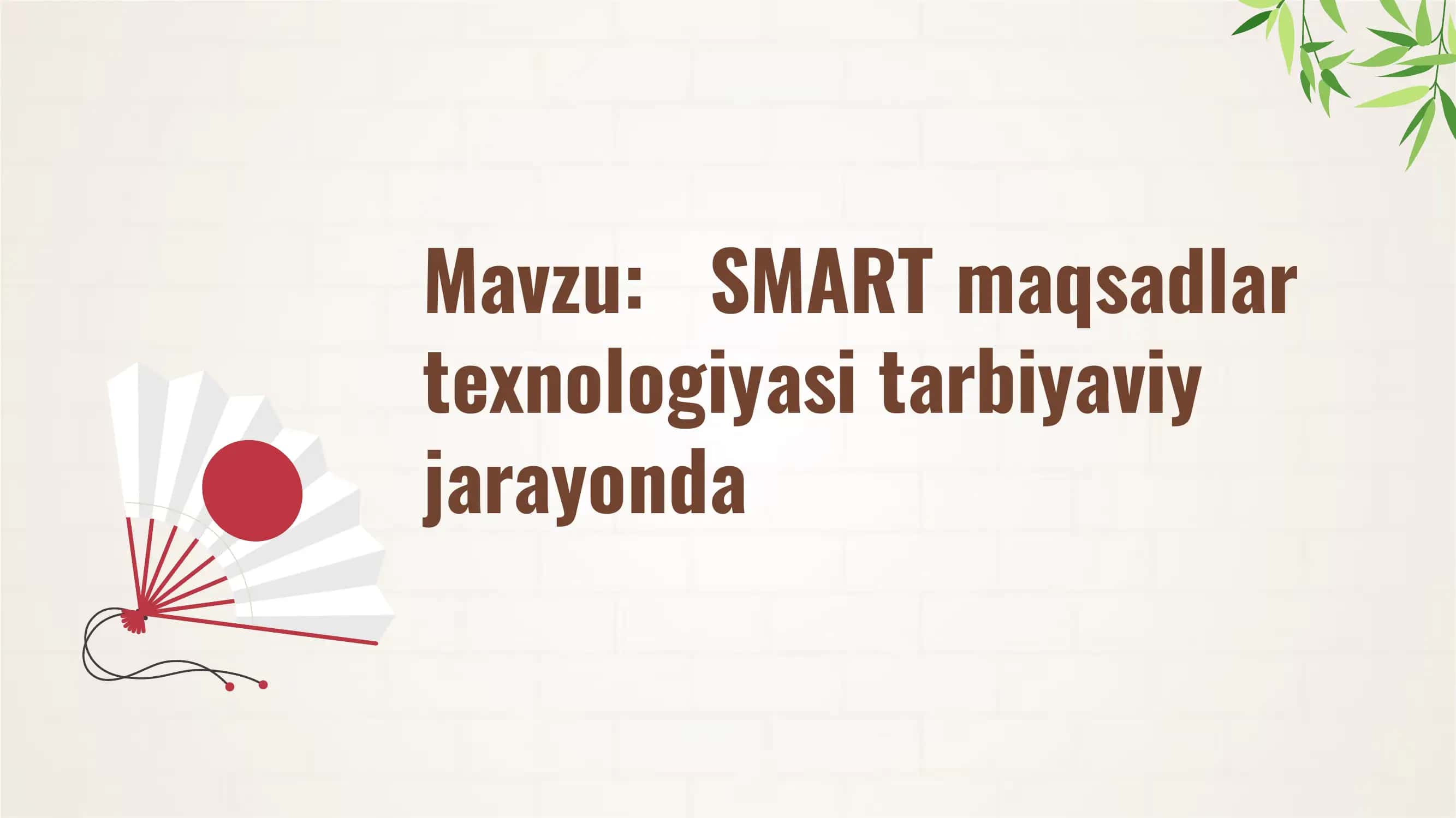 SMART maqsadlar texnologiyasi tarbiya jarayonida