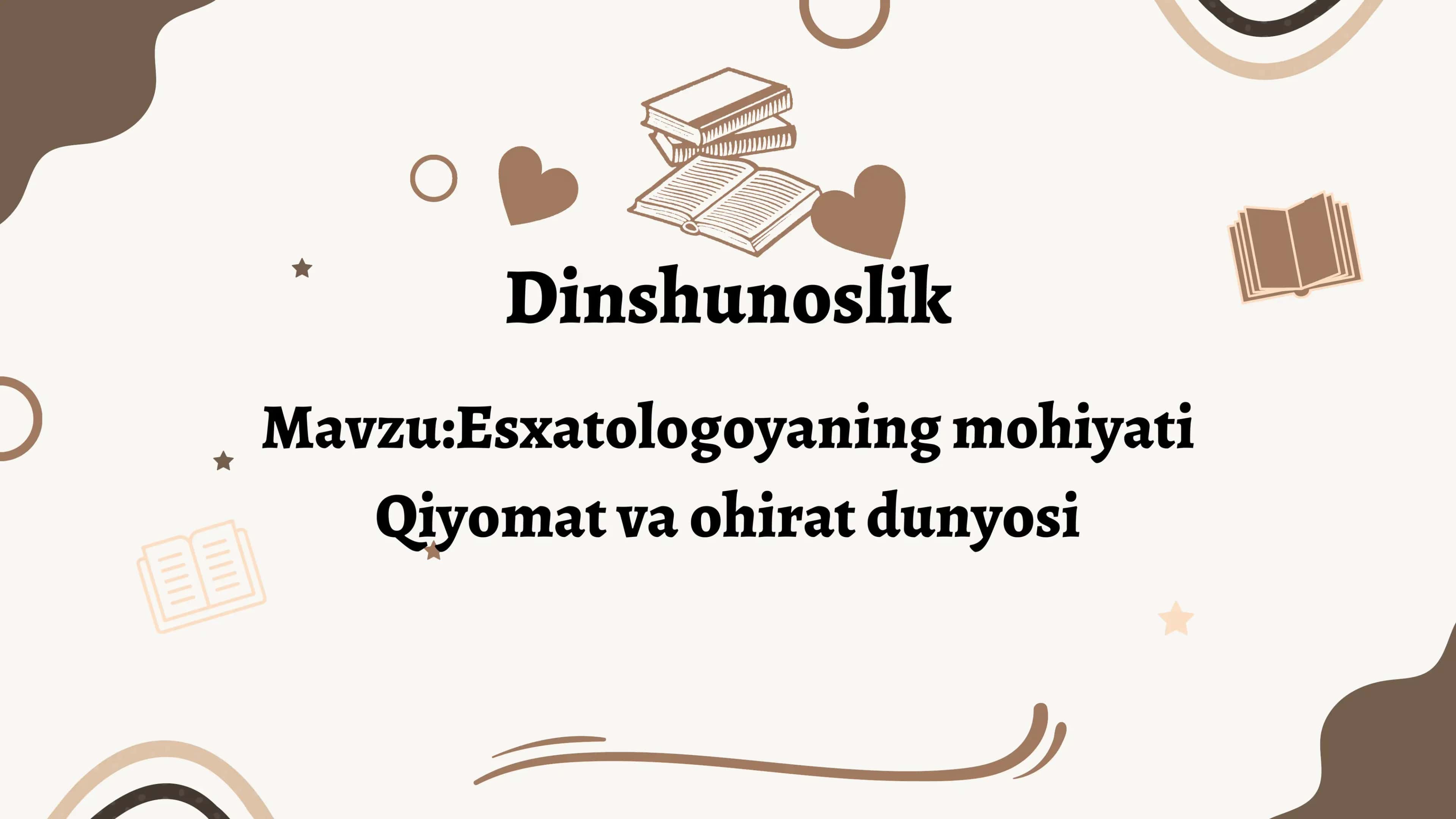 Esxatologoyaning mohiyati Qiyomat va ohirat dunyosi