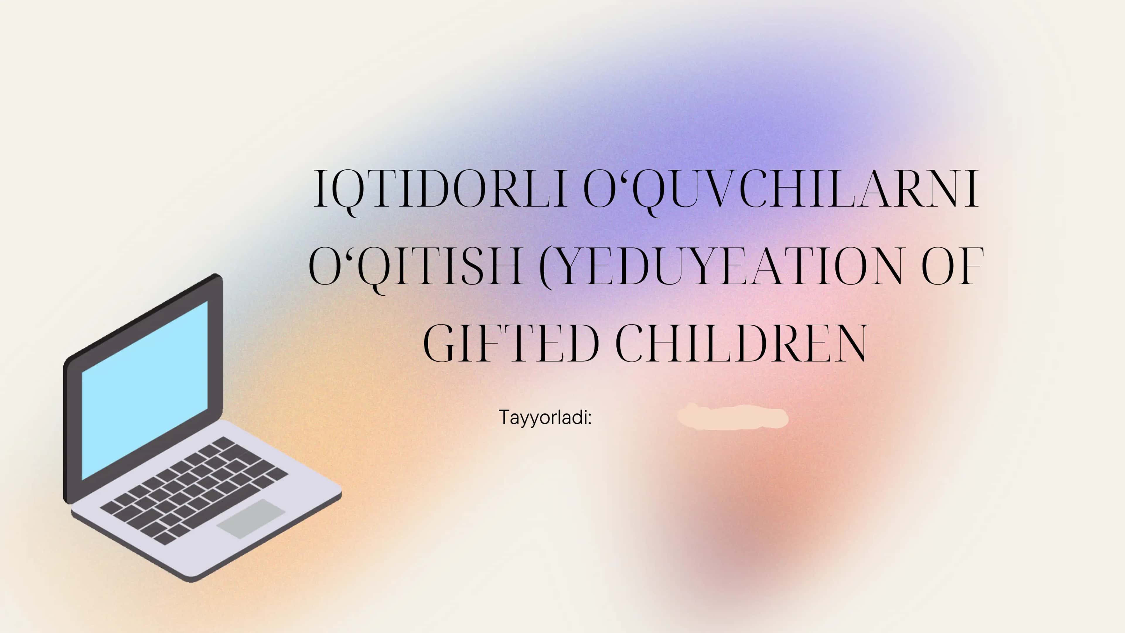 Iqtidorli o'quvchilarni o'qitish
