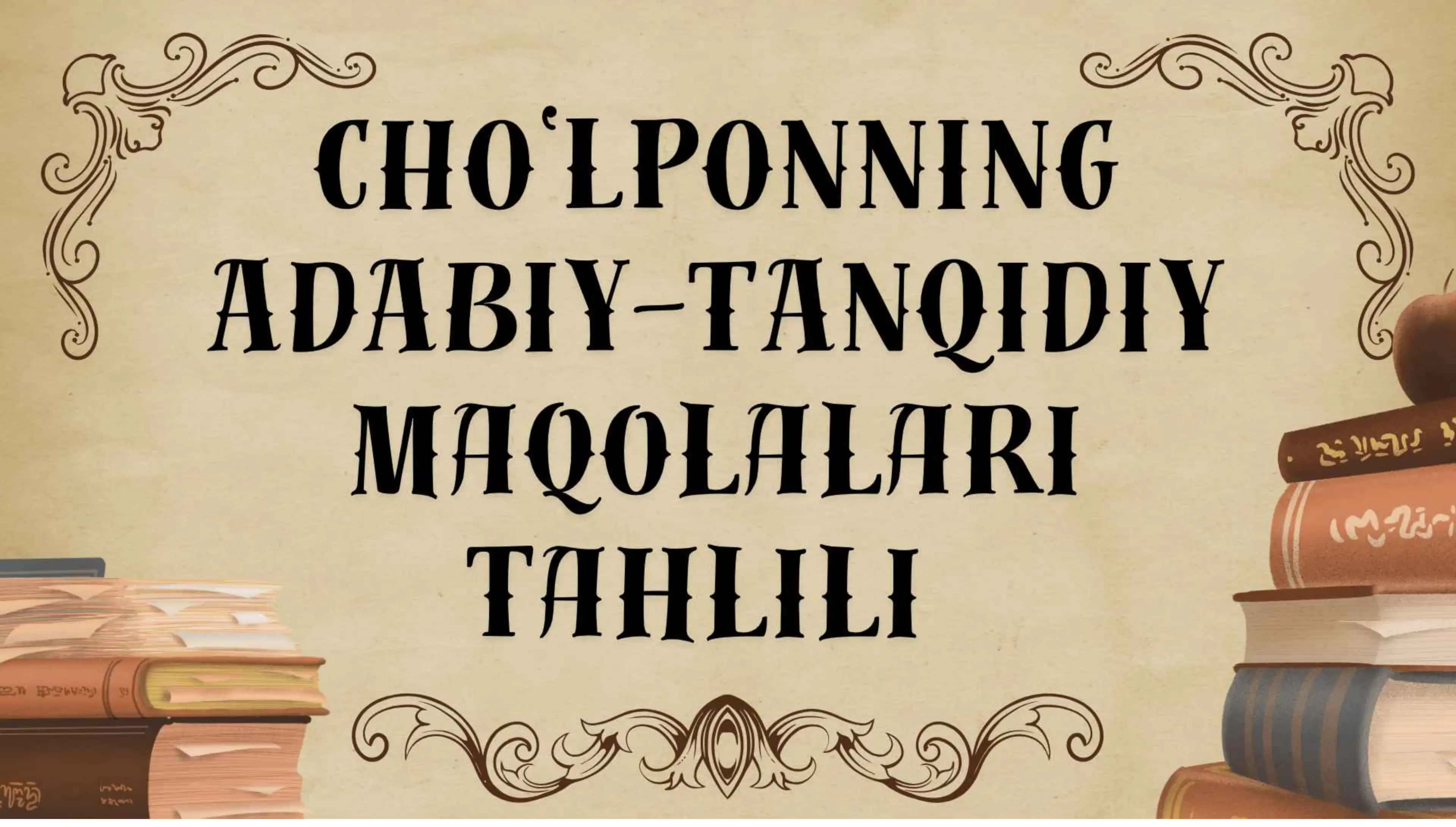 Cho`lponning adabiy tanqidiy maqolalar tahlili