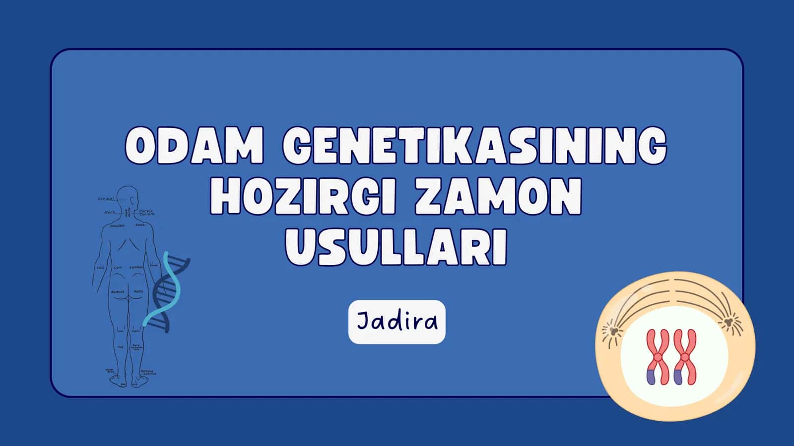 Odamlar genetikasining hozirgi zamon usullari