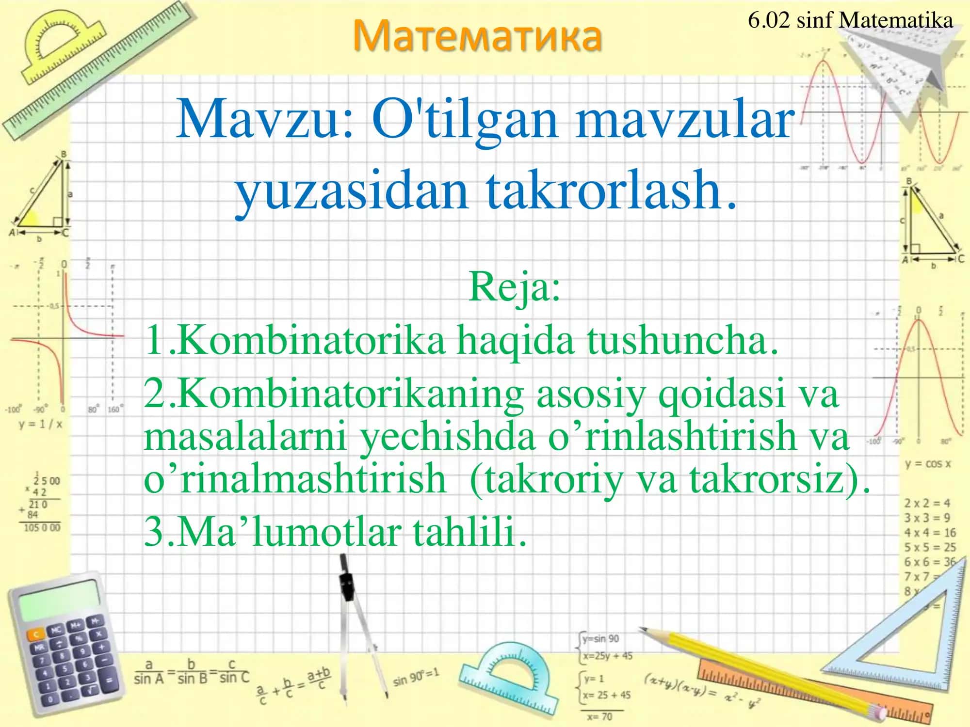 O'tilgan mavzular yuzasidan takrorlash.