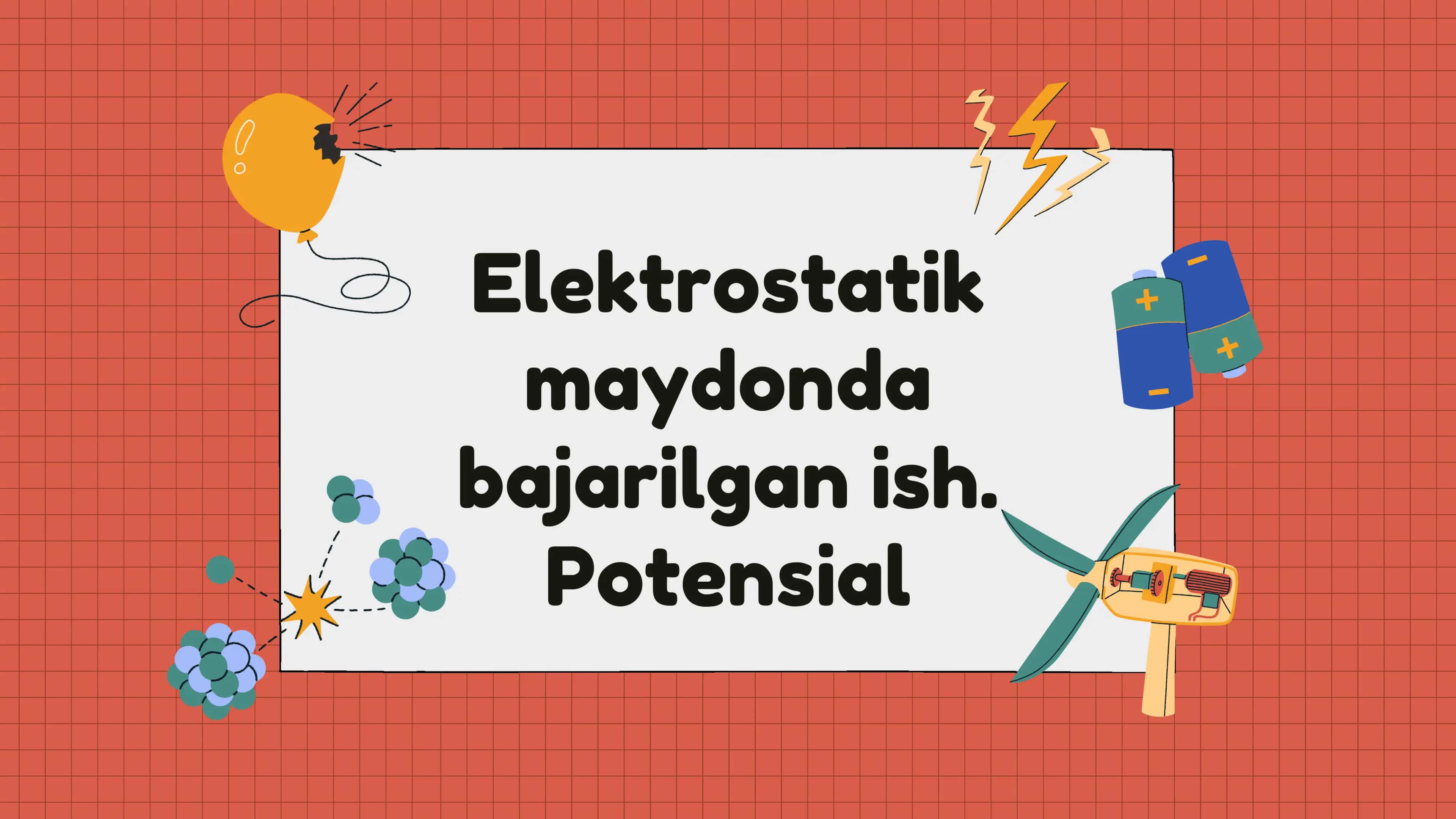 Elektrostatik maydonda bajarilgan ish potensiali