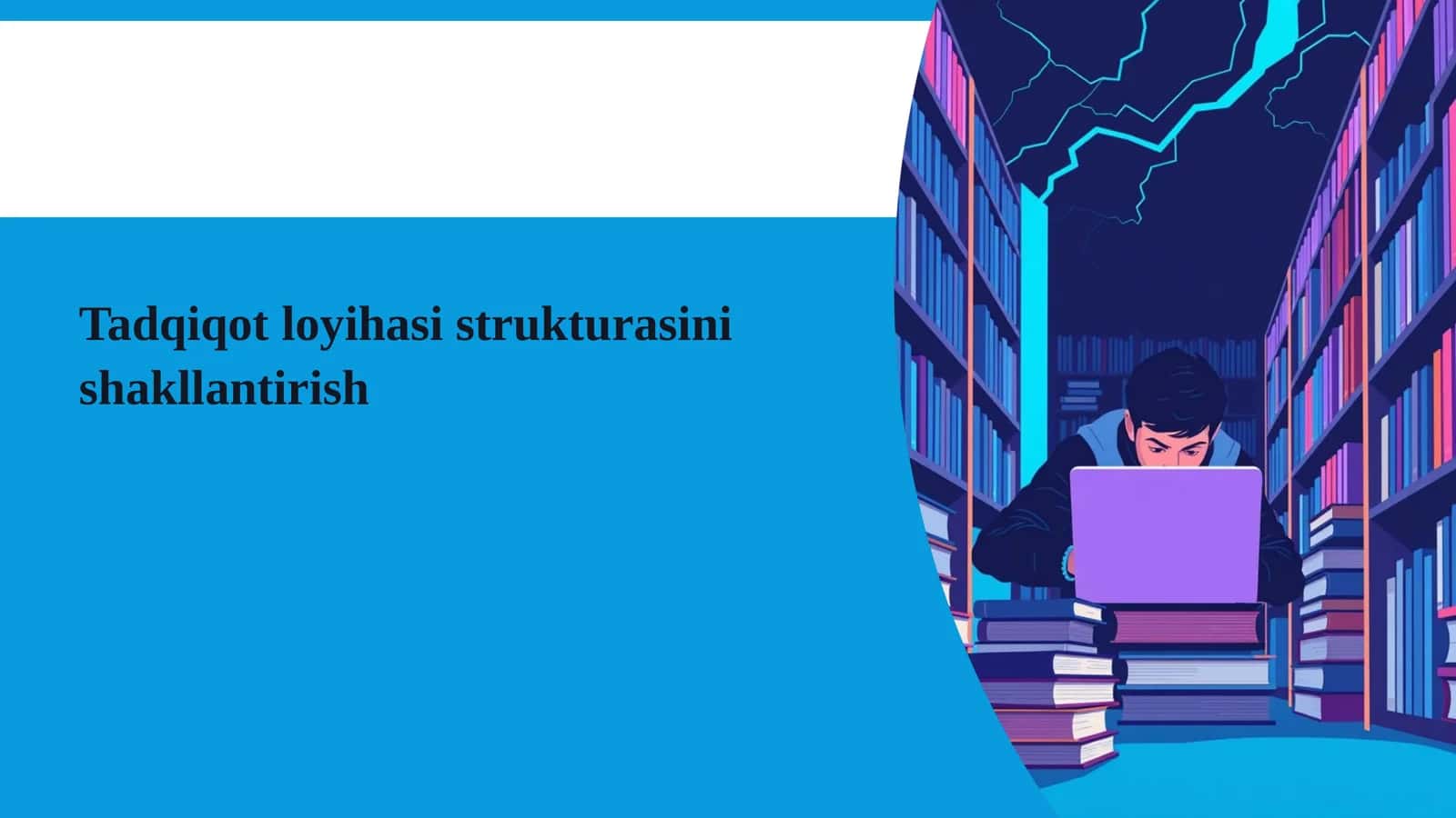 Tadqiqot loyihasi strukturasini shakllantirish