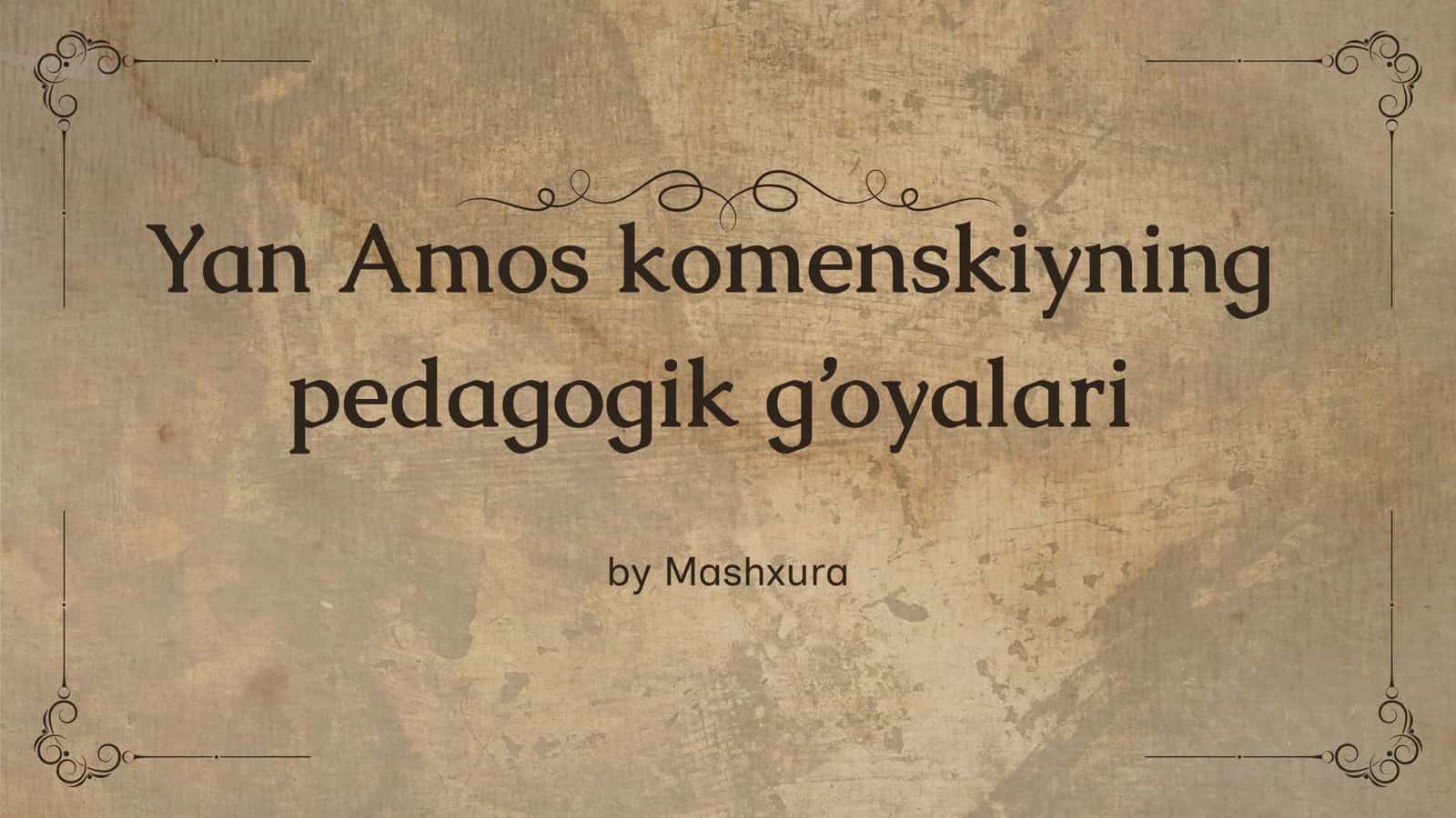 Yan Amos komenskiyning pedagogik g’oyalari