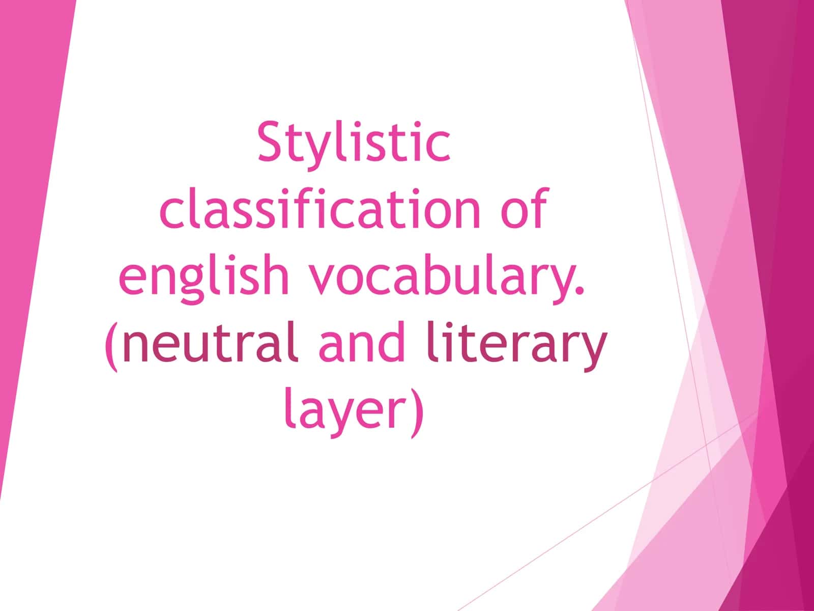 Stylistic classification of English vocabulary