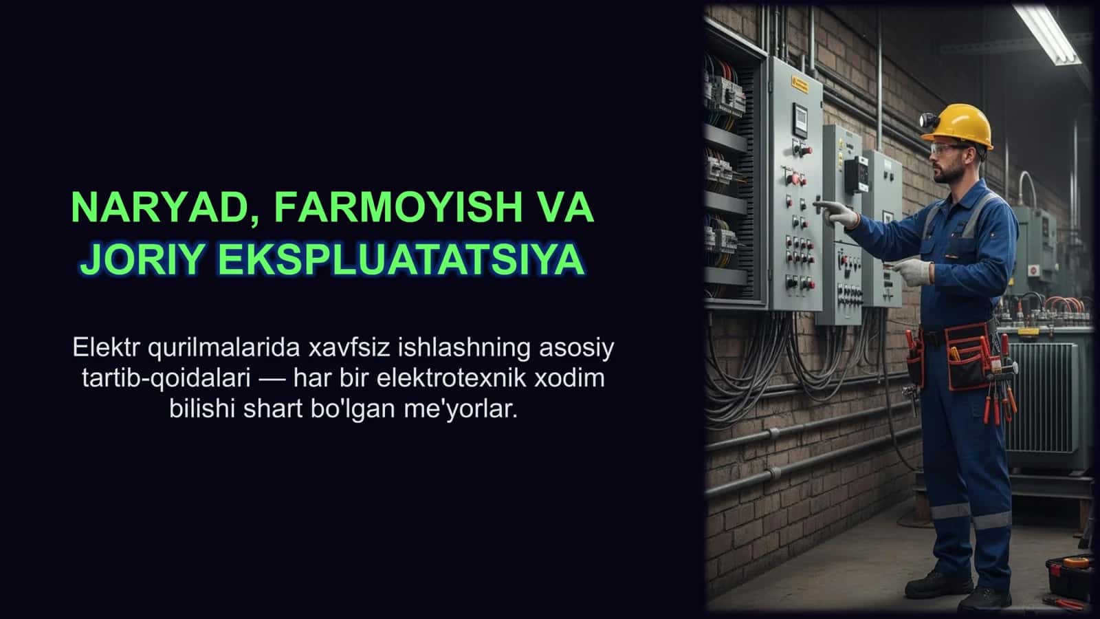 NARYAD, FARMOYISH VA JORIY EKSPLUATATSIYA