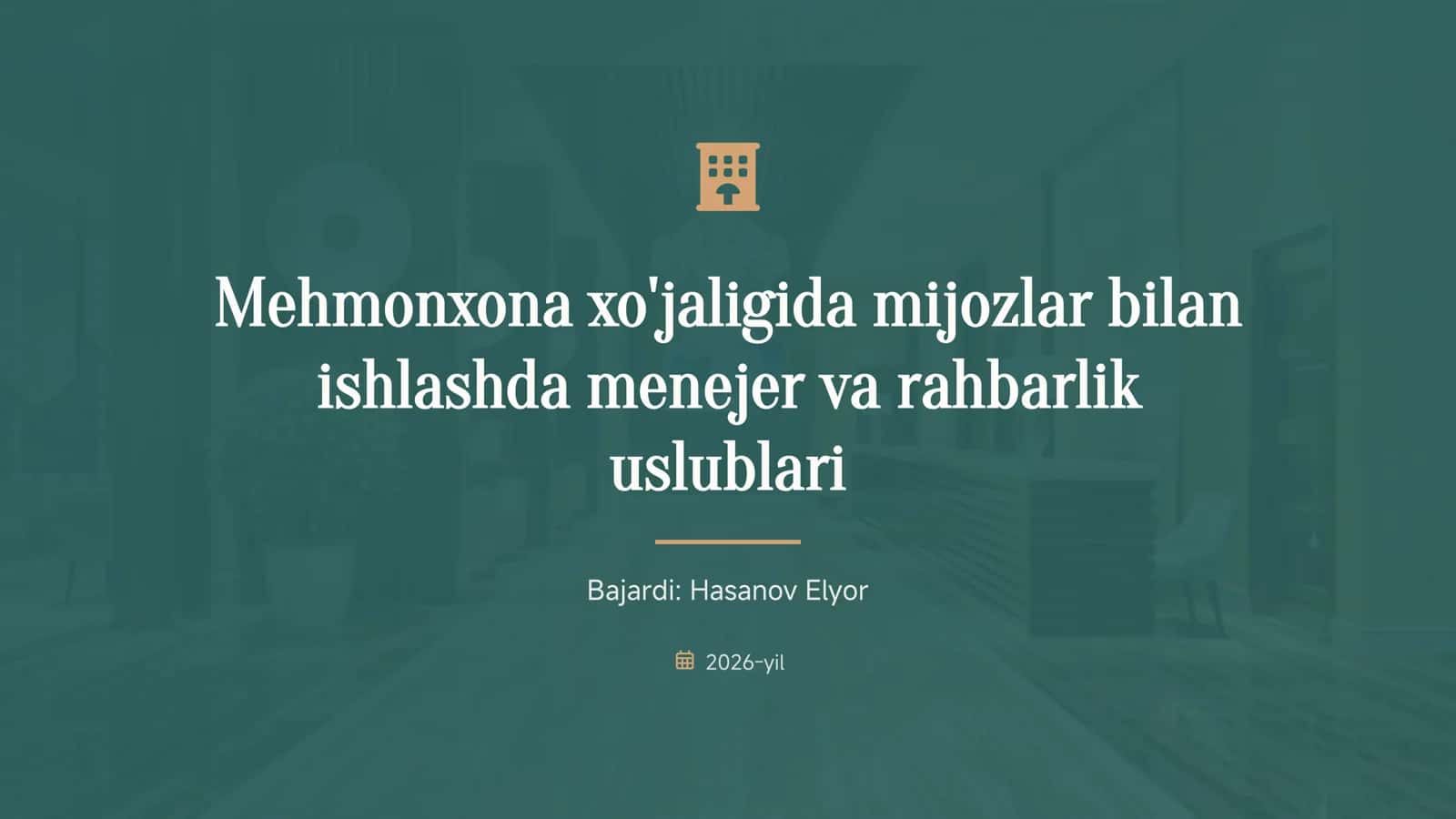 Mehmonxona xo'jaligida mijozlar bilan ishlashda menejer va rahbarlik uslublari