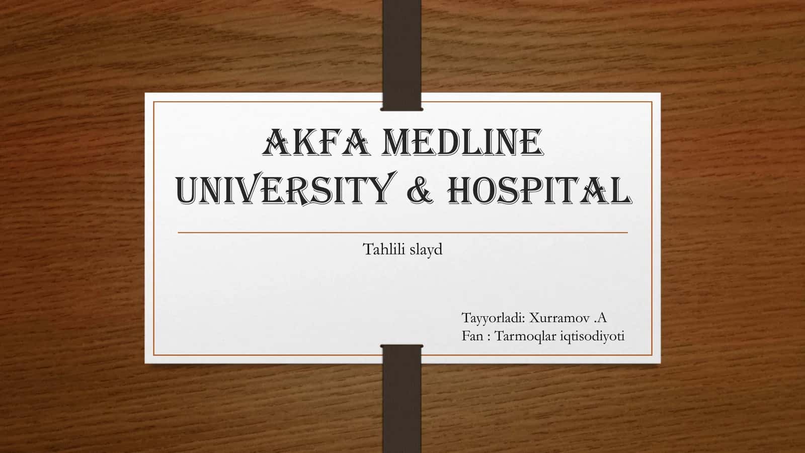 AKFA Medline University & Hospital Tahlili slayd