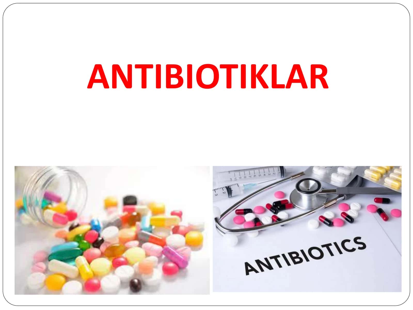 ANTIBIOTIKLAR