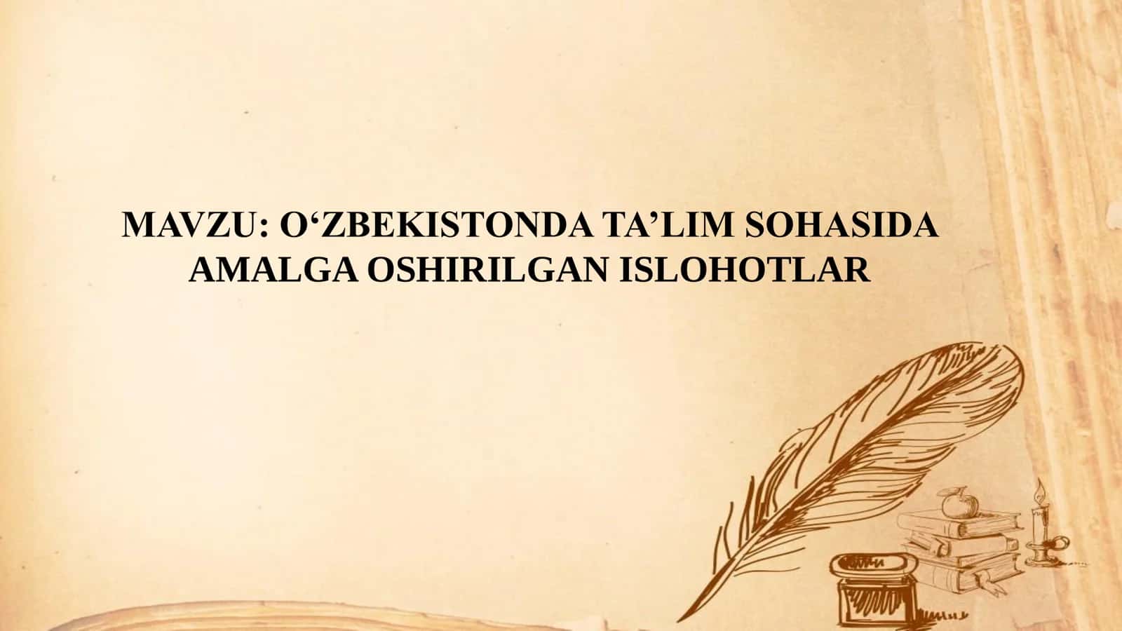 O‘ZBEKISTONDA_TA’LIM_SOHASIDA_AMALGA_OSHIRILGAN_ISLOHOTLAR. Taqdimot