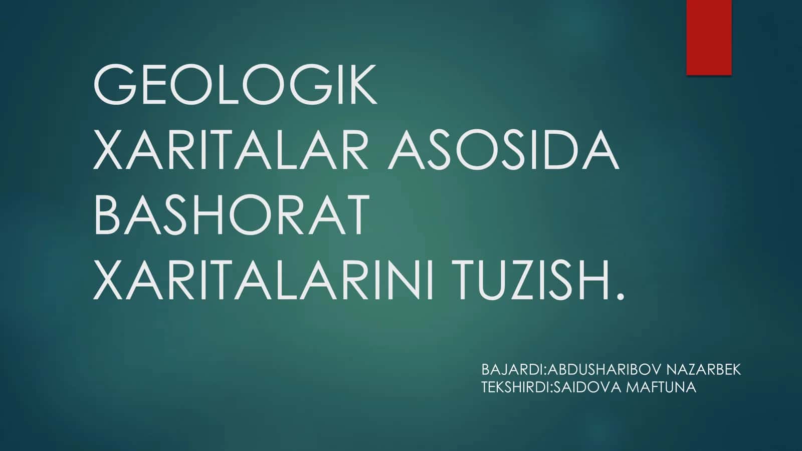 GEOLOGIK XARITALAR ASOSIDA BASHORAT XARITALARINI TUZISH