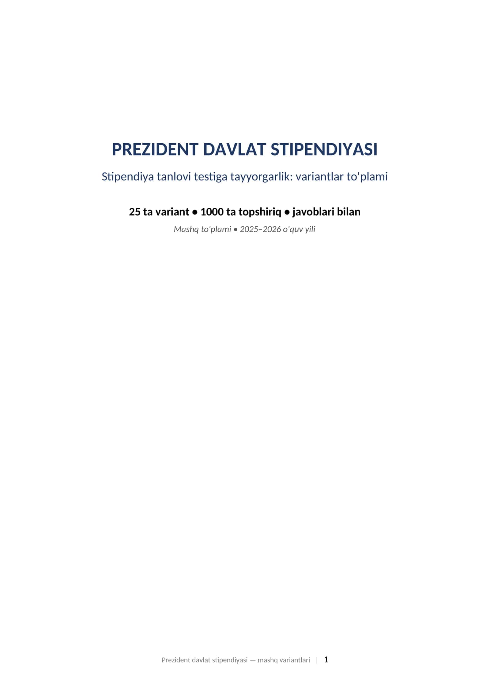 PREZIDENT DAVLAT STIPENDIYASI Stipendiya tanlovi testiga tayyorgarlik: variantlar to'plami