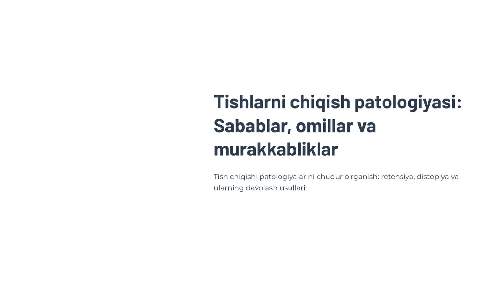 Tishlarni chiqish patologiyasi. Tish chiqishiga ta’sir qiluvchi mahalliy va umumiy omillar. Yuqori va pastki 8- tishni qiyin chiqishi (retensiya, yarim retensiya, distopiya)