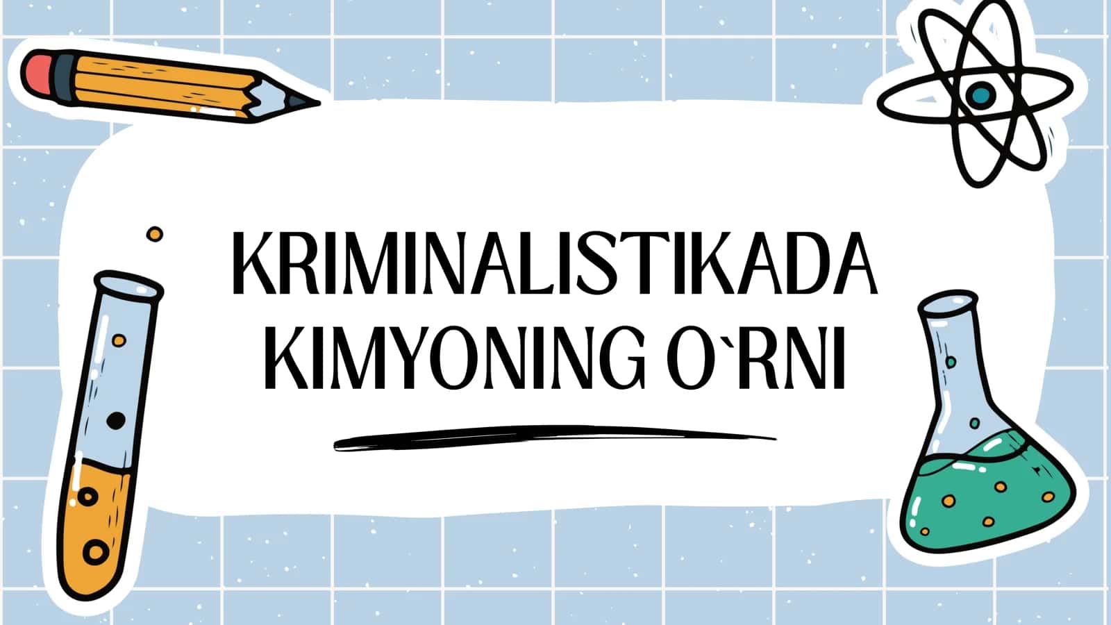 KRIMINALISTIKADA KIMYONING O`RNI