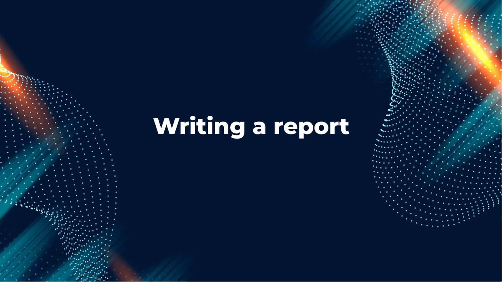 Writing a report