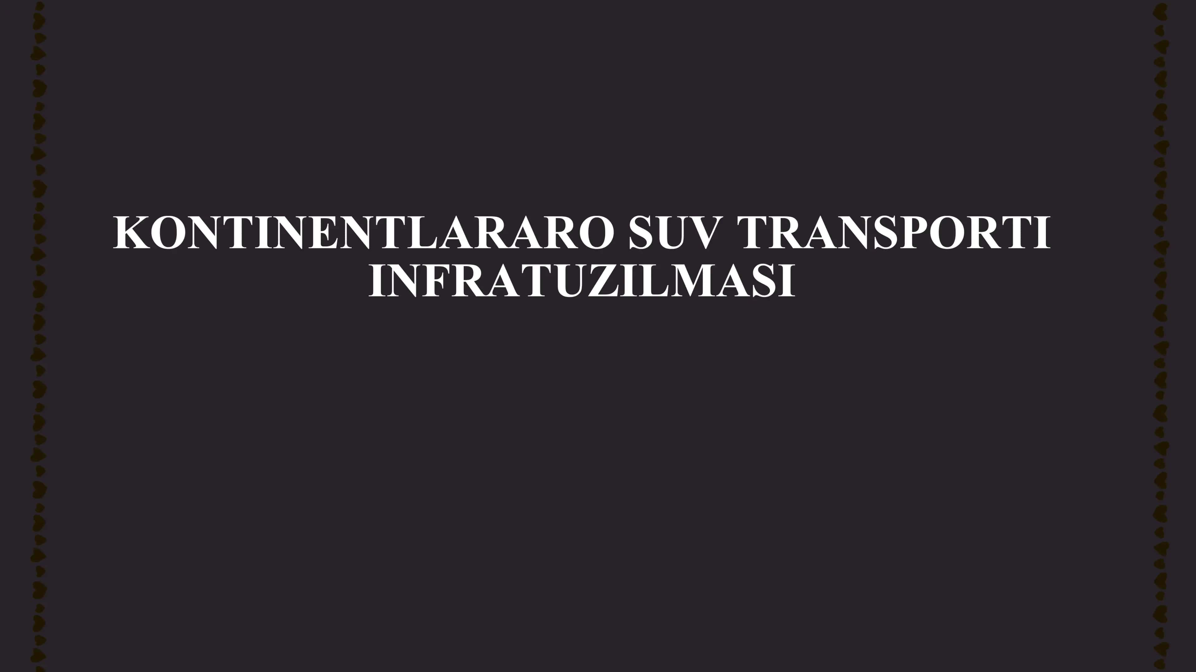 KONTINENTLARARO SUV TRANSPORTI INFRATUZILMASI