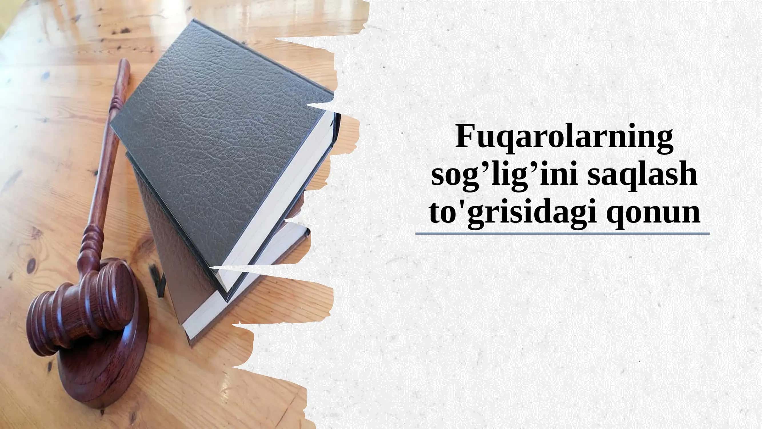 Fuqarolarning sog’lig’ini saqlash to'grisidagi qonun