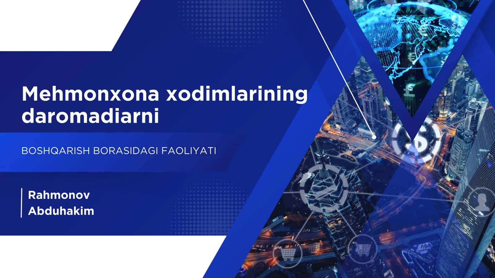 Mehmonxona xodimlarining daromadiarni Rahmonov Abduhakim BOSHQARISH BORASIDAGI FAOLIYATI