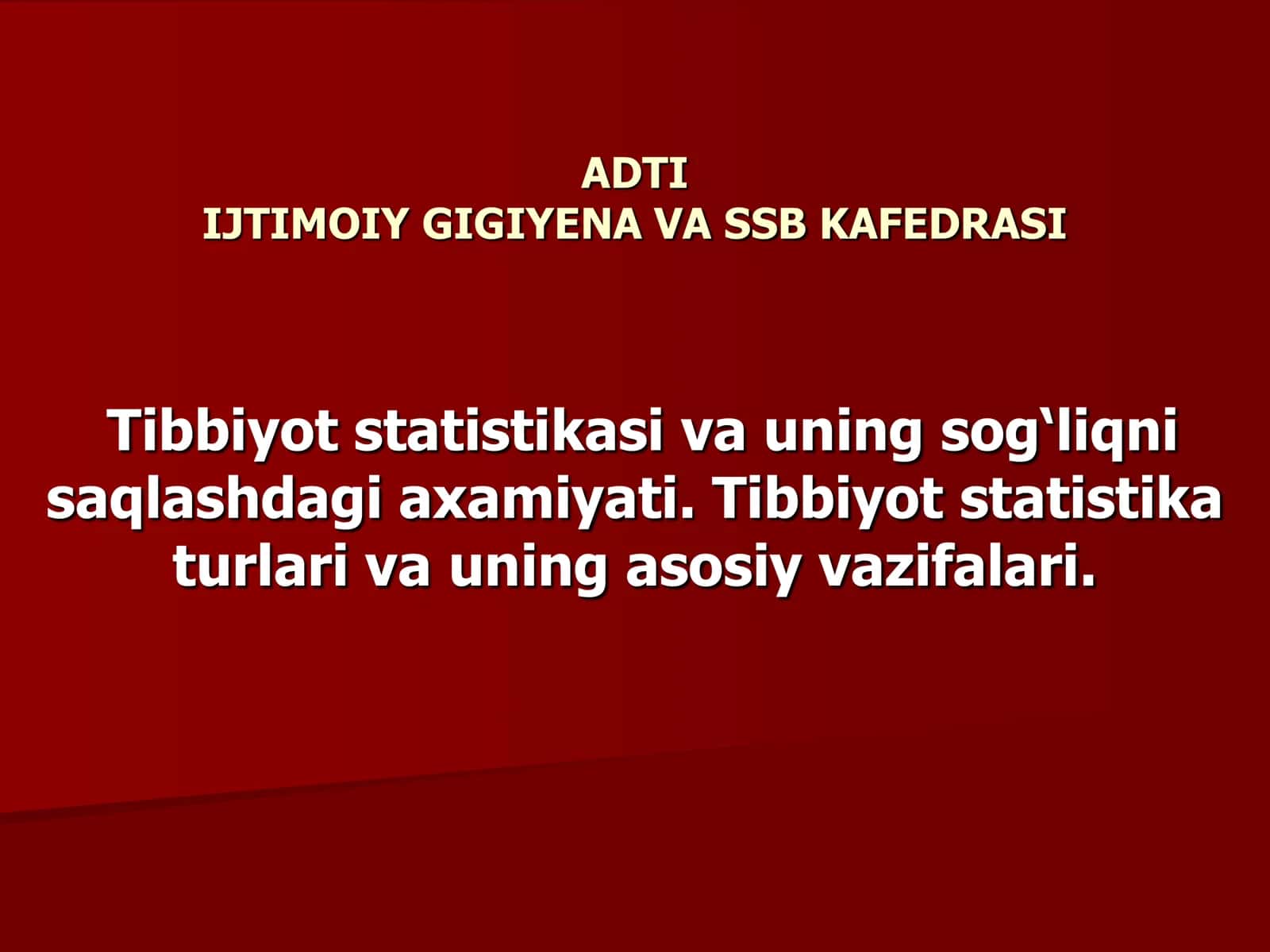 Tibbiyot statistikasi va uning sog‘liqni saqlashdagi axamiyati. Tibbiyot statistika turlari va uning asosiy vazifalari