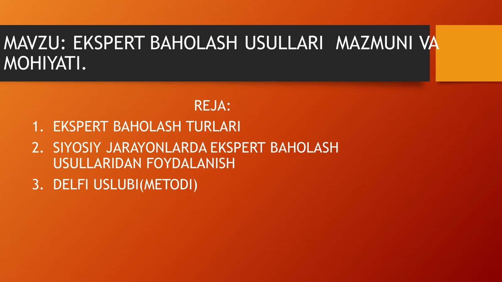 EKSPERT BAHOLASH USULLARI MAZMUNI VA MOHIYATI.