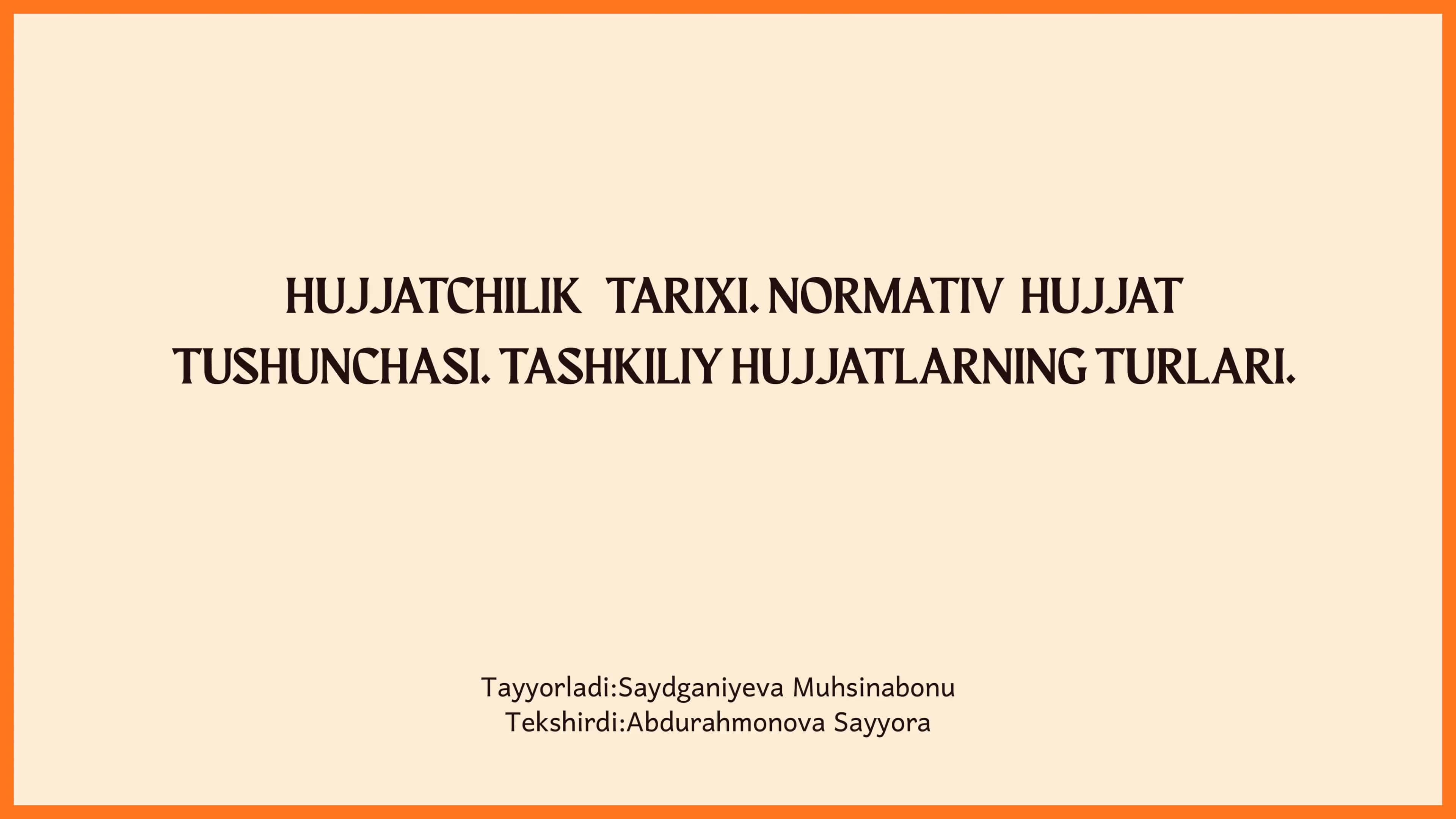 Hujjatchilik Tarixi. Normativ Hujjat Tushunchasi.