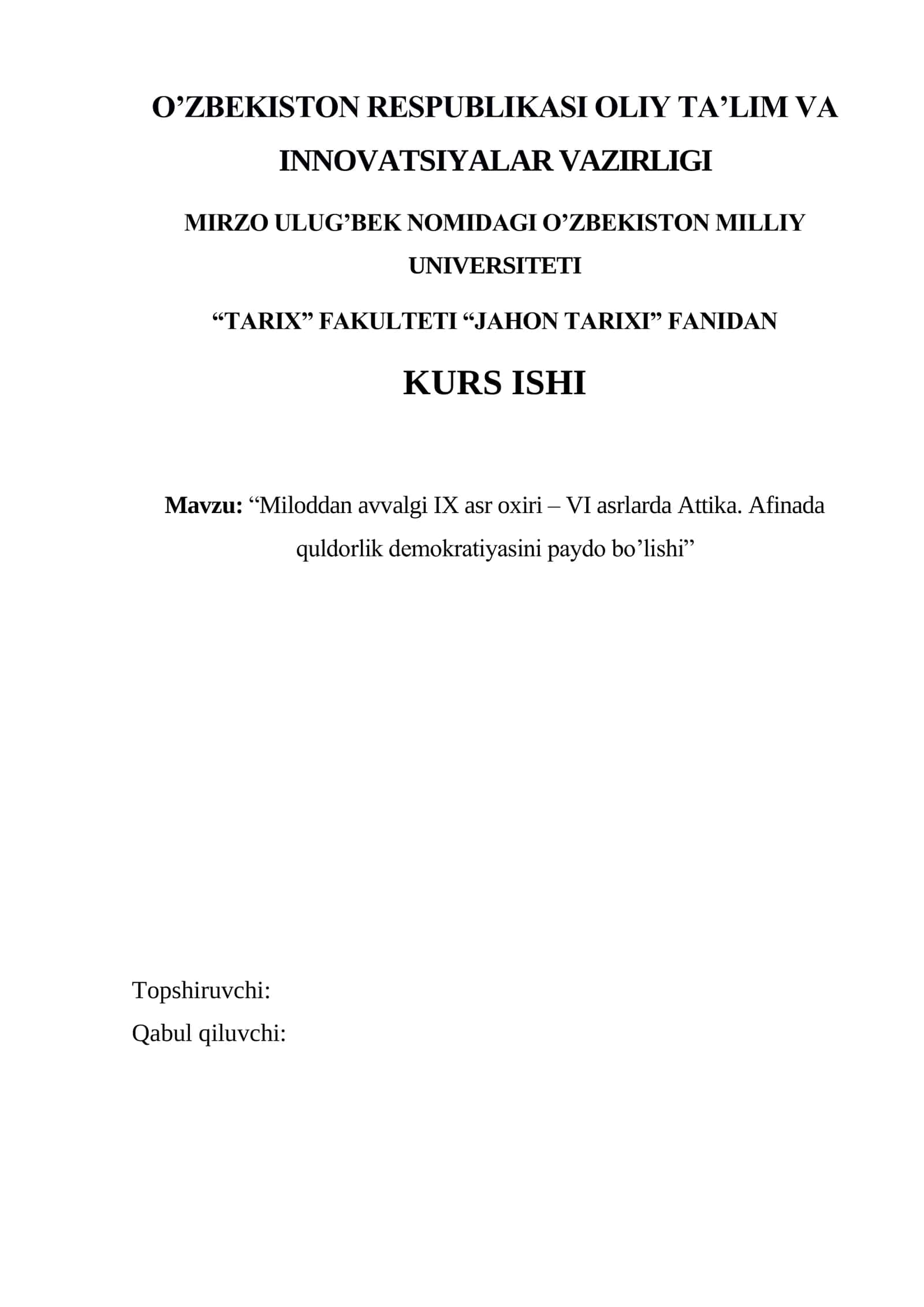 Miloddan avvalgi IX asr oxiri – VI asrlarda Attika. Afinada quldorlik demokratiyasining paydo bo‘lishi