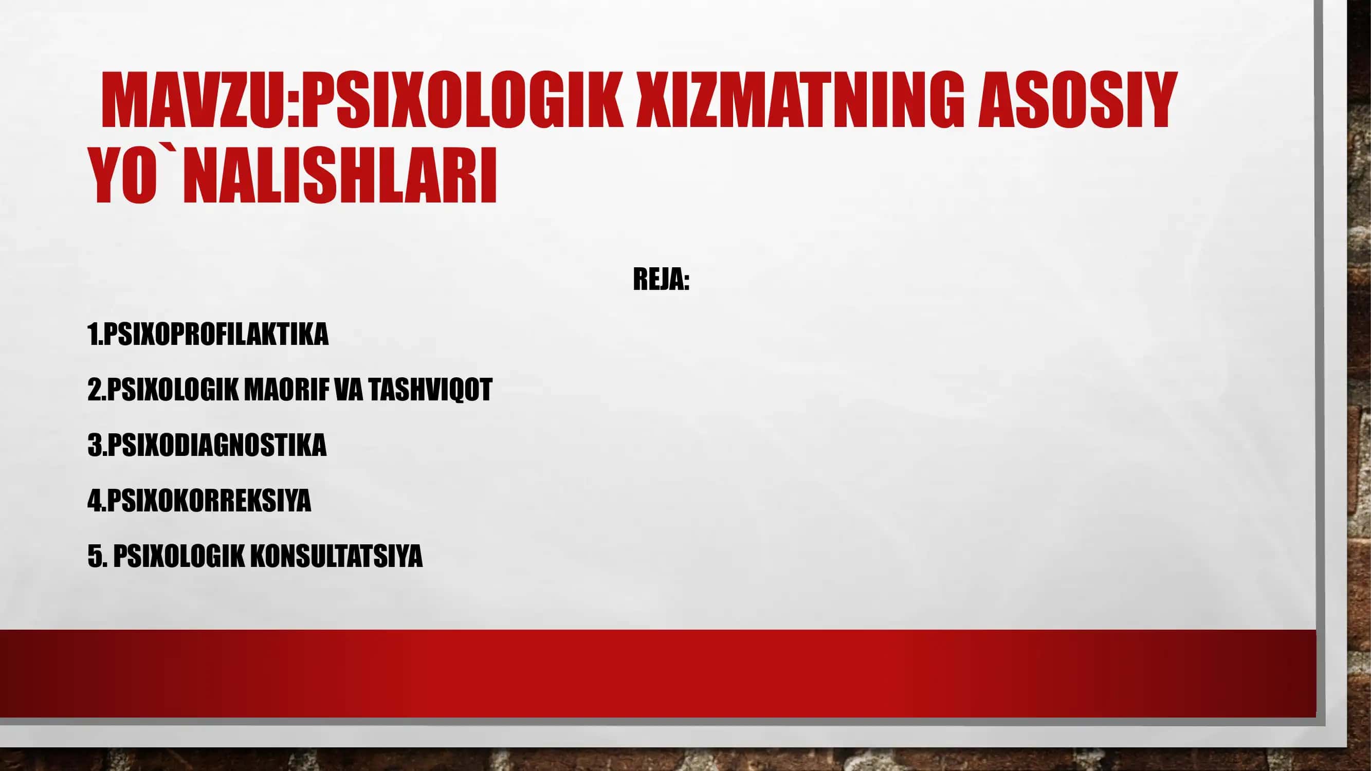 PSIXOLOGIK XIZMATNING ASOSIY YO`NALISHLARI