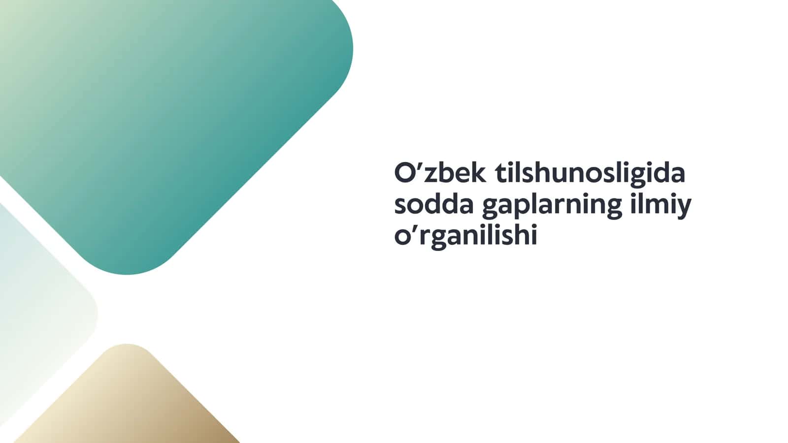 O’zbek tilshunosligida sodda gaplarning ilmiy o’rganilishi