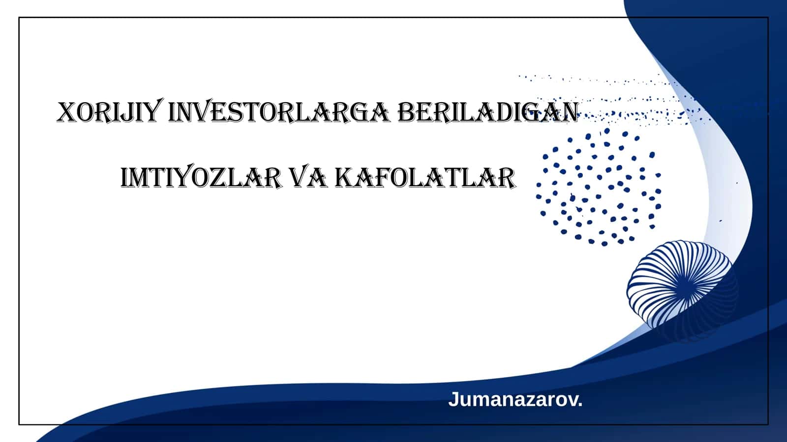 Xorijiy Investitsiyalarni Jalb Qilishning Asosiy Imtiyozlari
