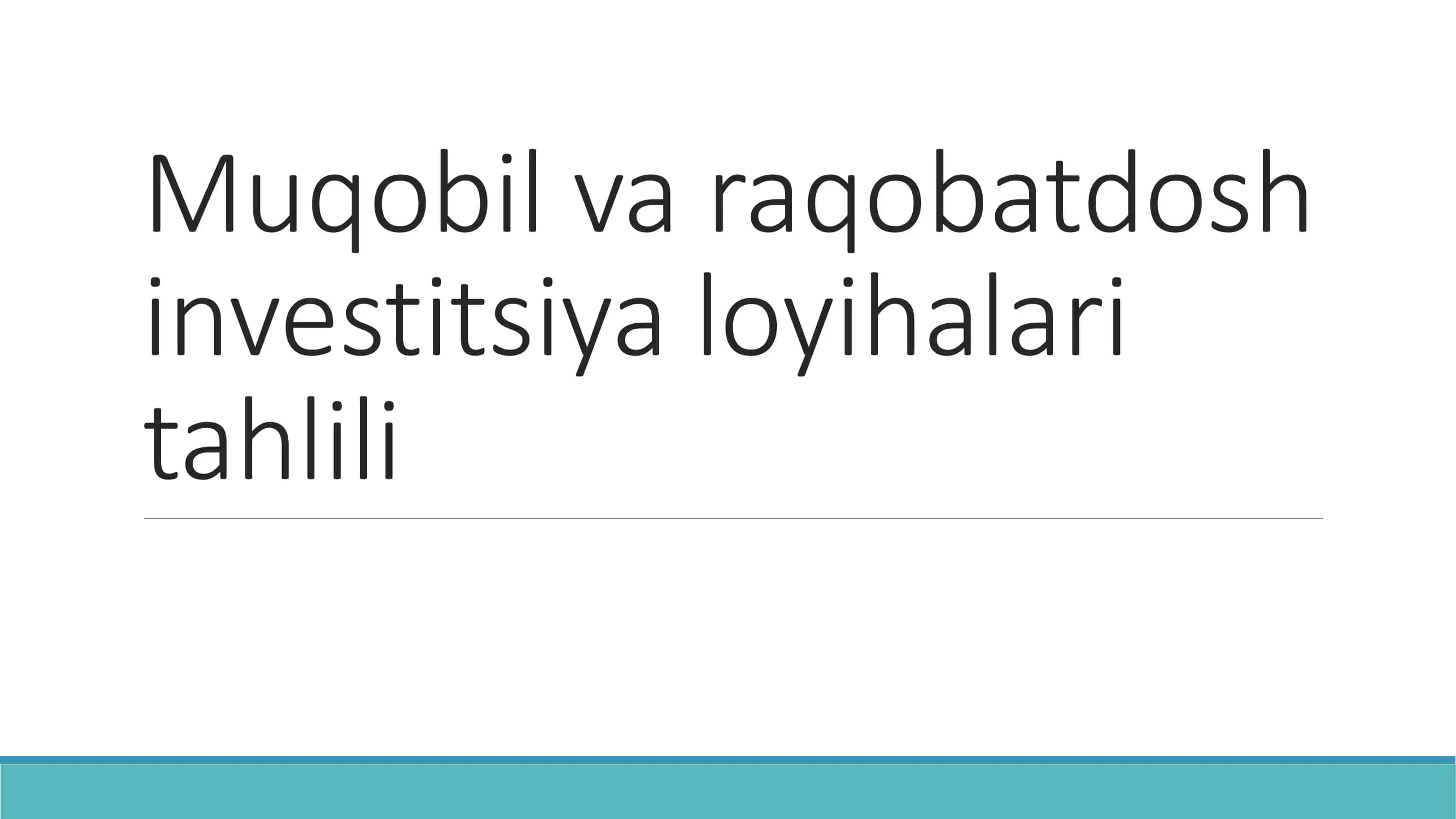 Muqobil va raqobatdosh investitsiya loyihalari tahlili