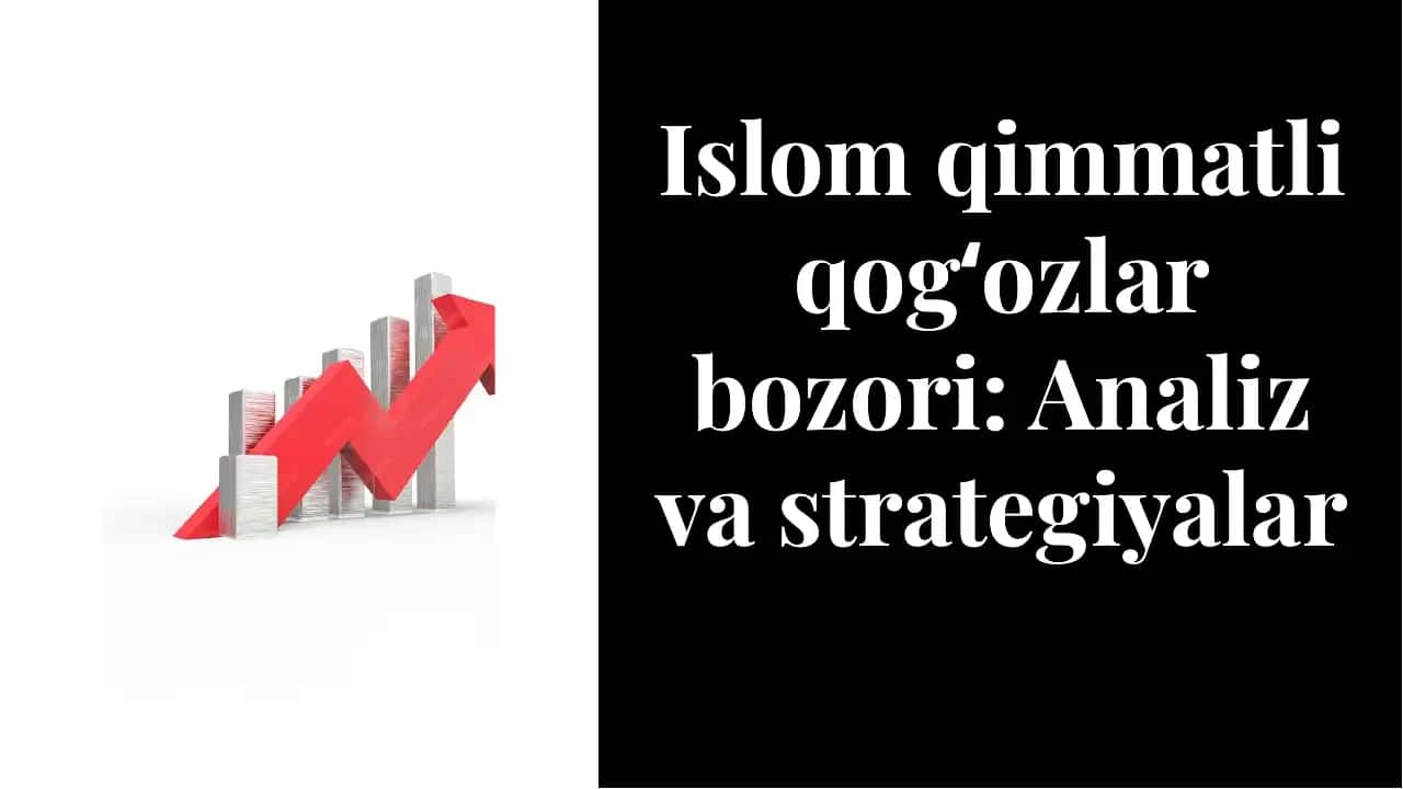 Islom qimmatli qogʻozlar bozori: Analiz va strategiyalar