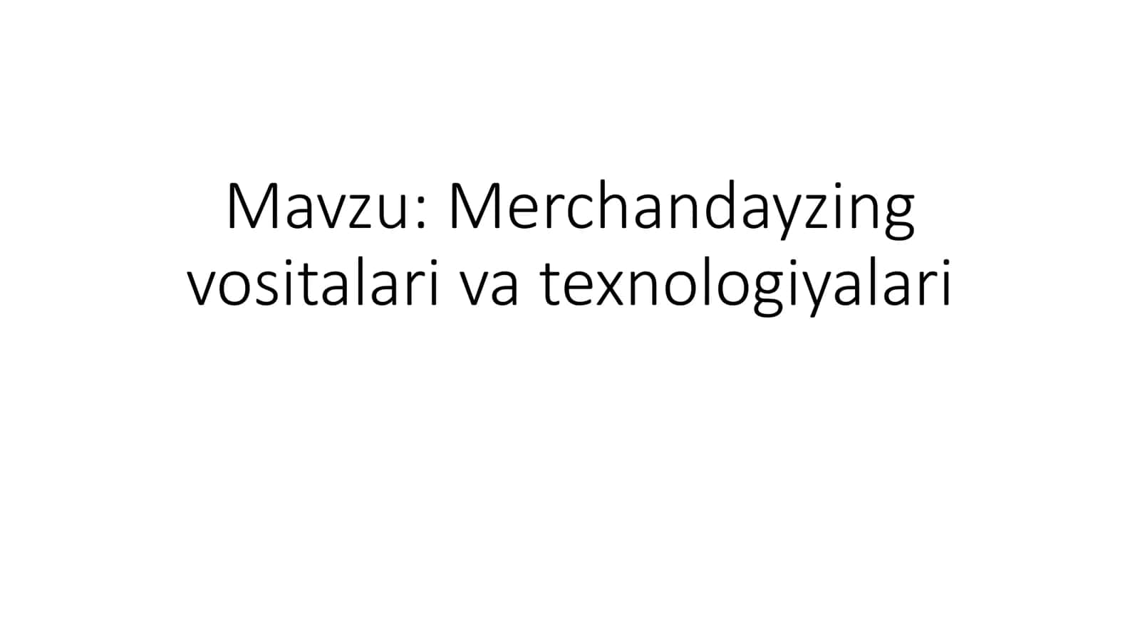 Merchandayzingning barcha vositalari va texnologiyalari