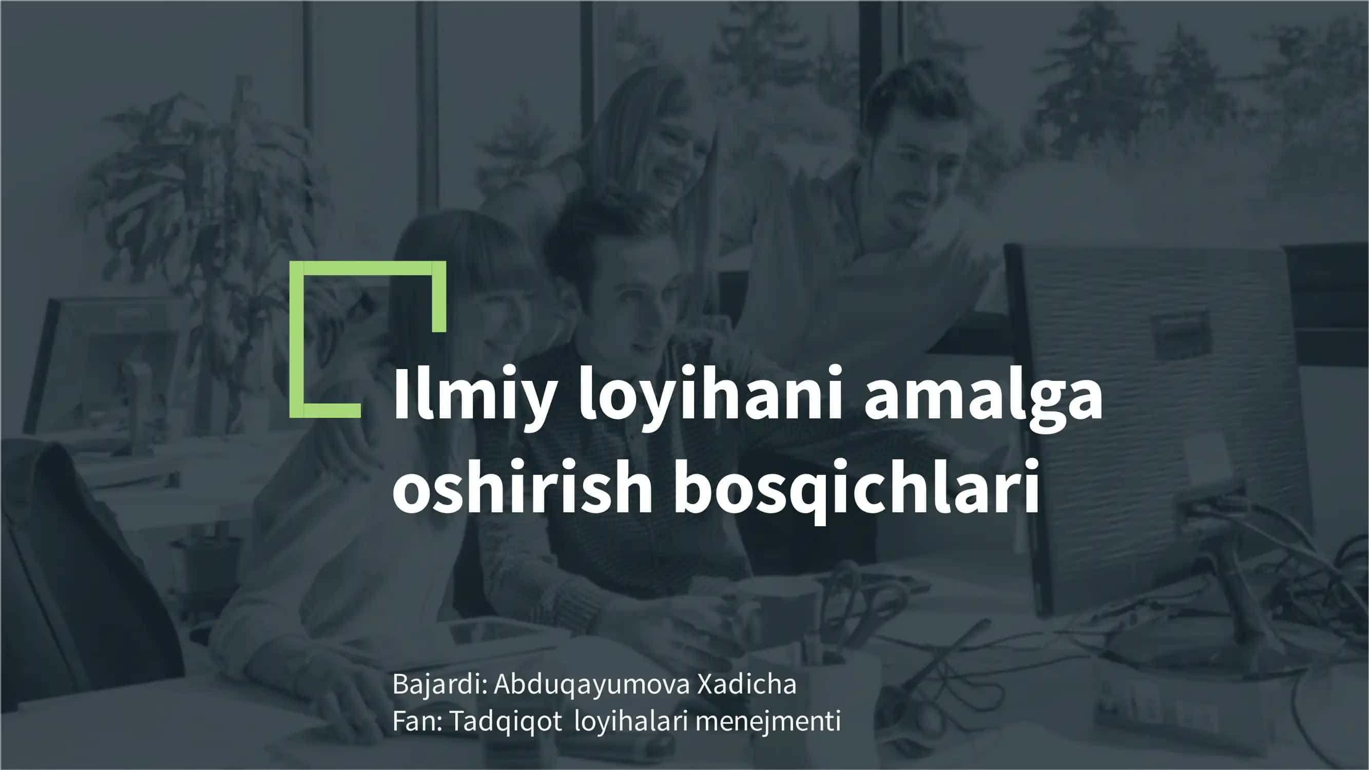 Ilmiy loyihani amalga oshirish bosqichlari