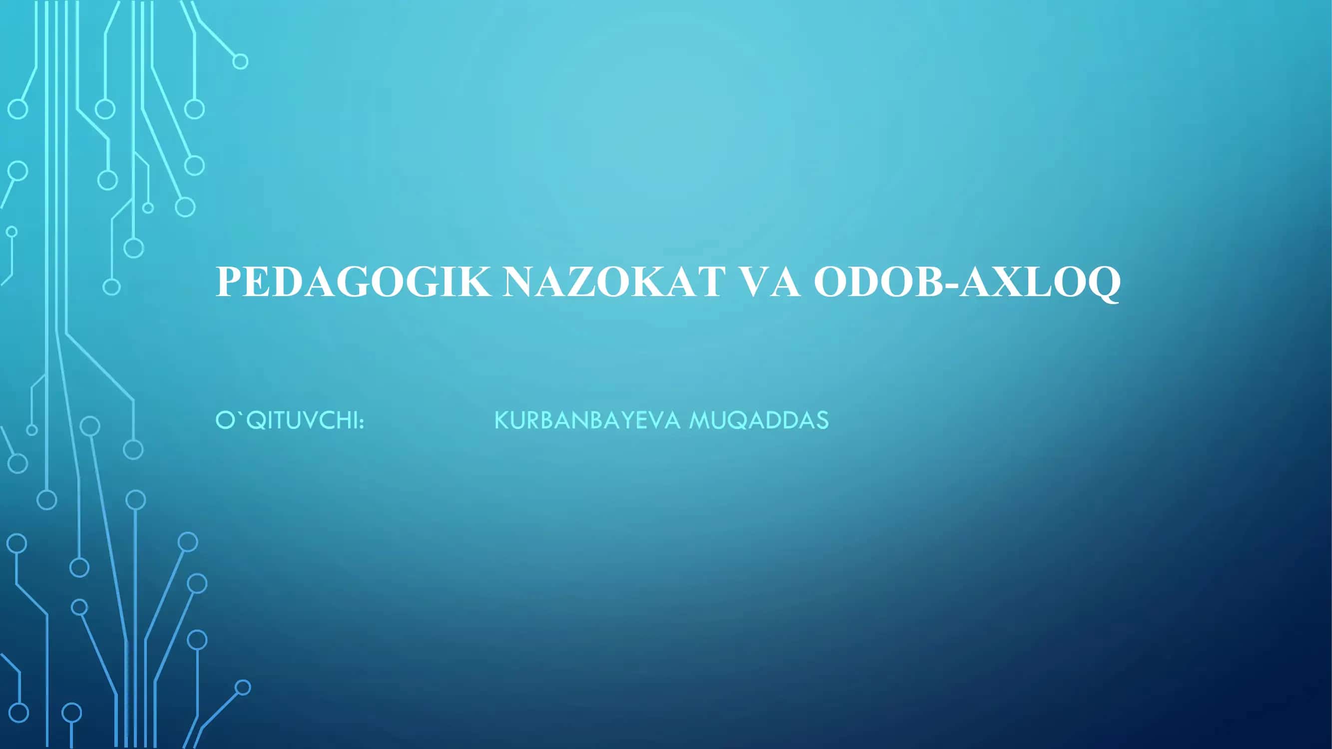 PEDAGOGIK NAZOKAT VA ODOB-AXLOQ