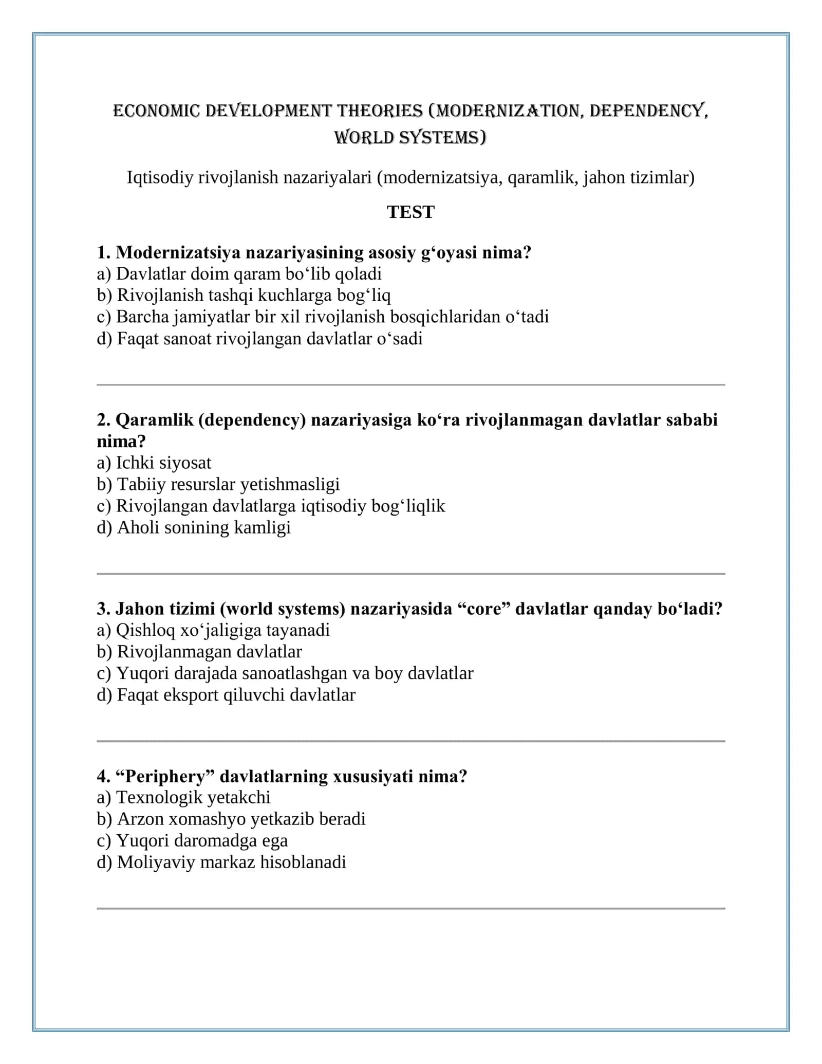 Iqtisodiy rivojlanish nazariyalari TEST (modernizatsiya, qaramlik, jahon tizimlar)