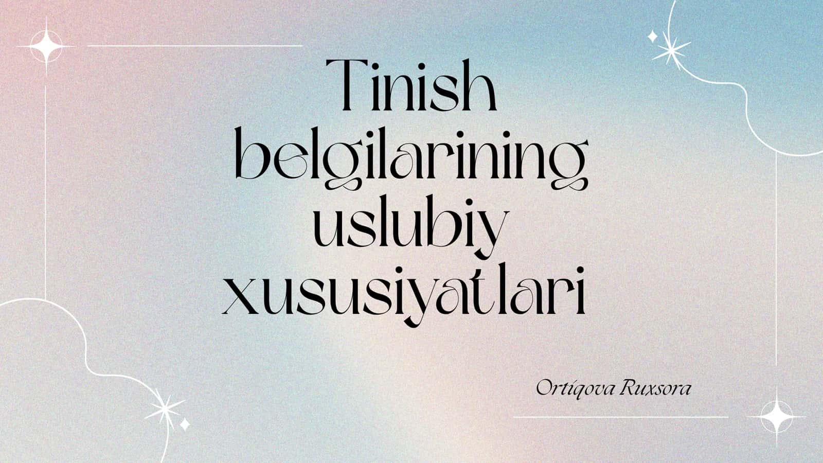 Tinish belgilarining uslubiy xususiyatlari
