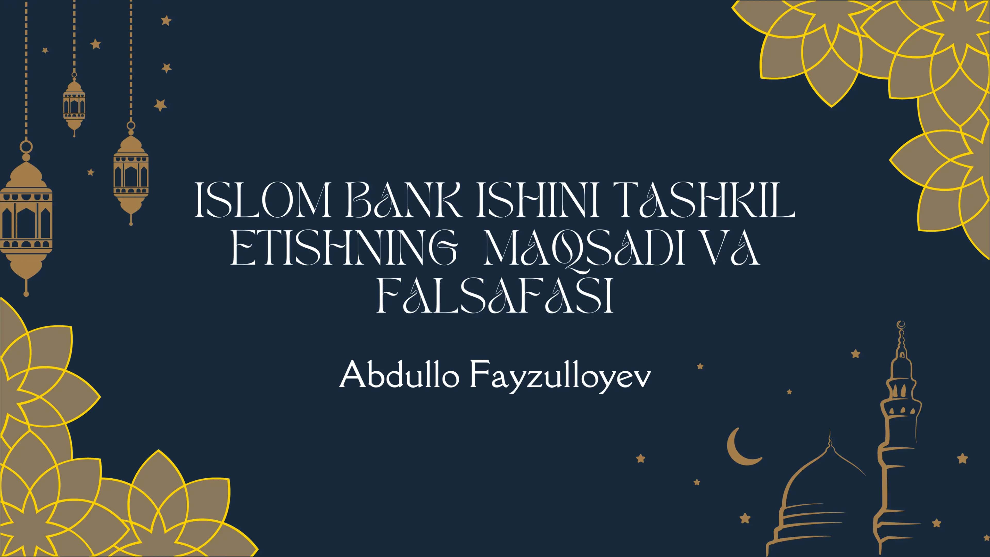 Islom bank ishini tashkil etishning maqsadi va falsafasi