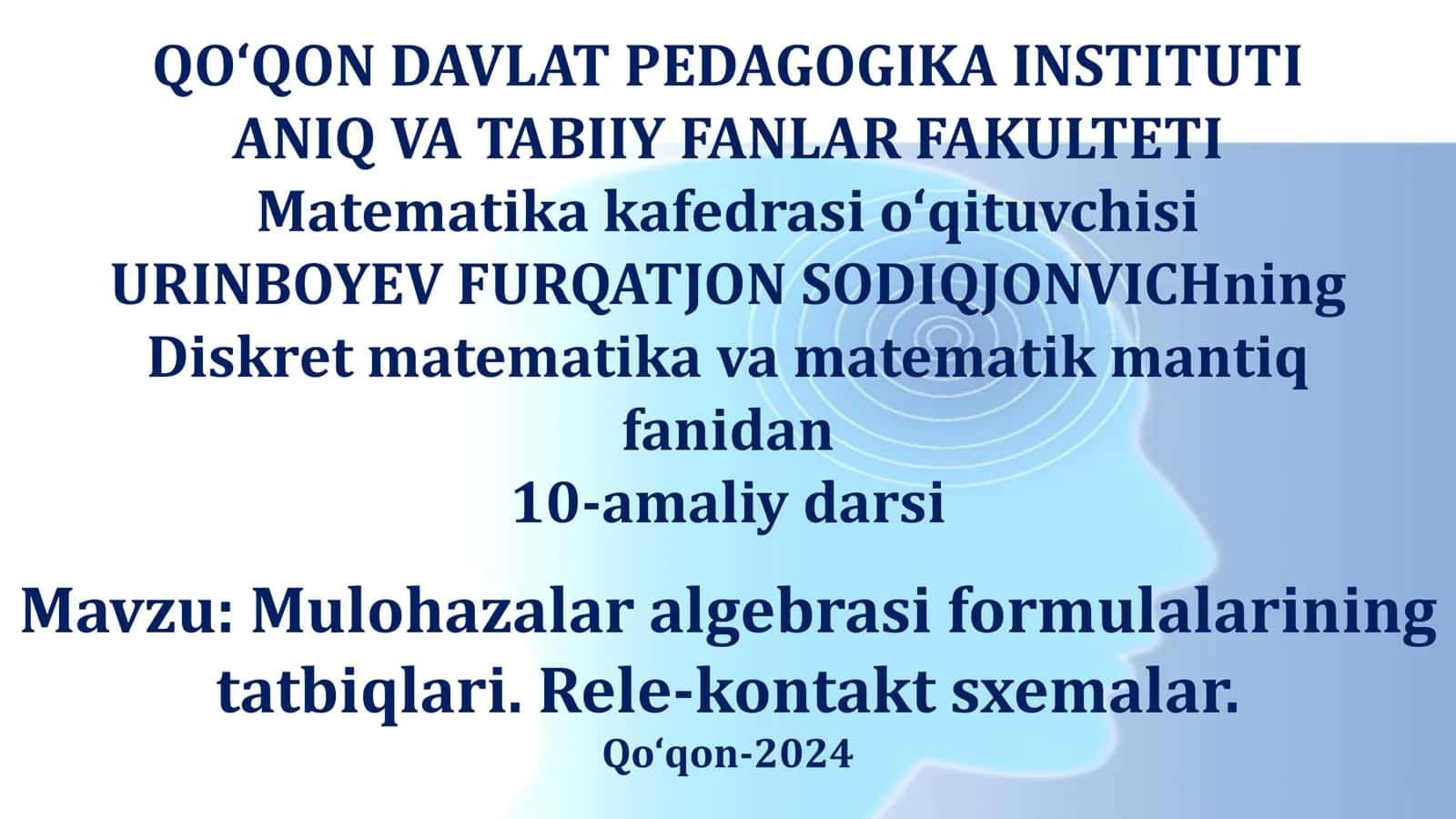 Mulohazalar algebrasi formulalarining tatbiqlari. Rele-kontakt sxemalar