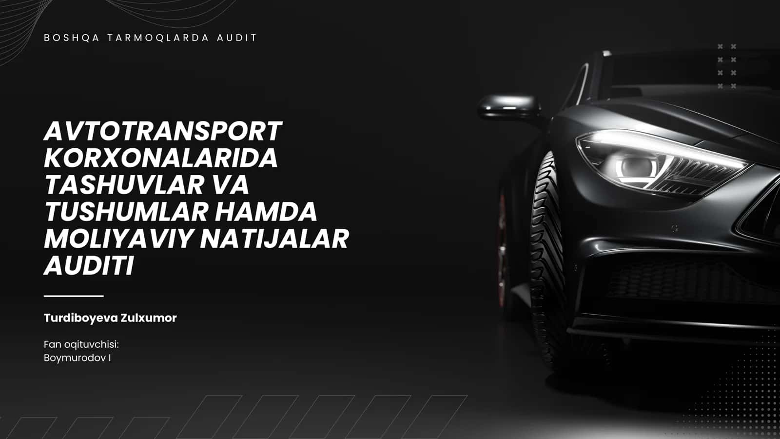 Avtotransport korxonalarida tashuvlar va tushumlar hamda moliyaviy natijalar auditining o'rni