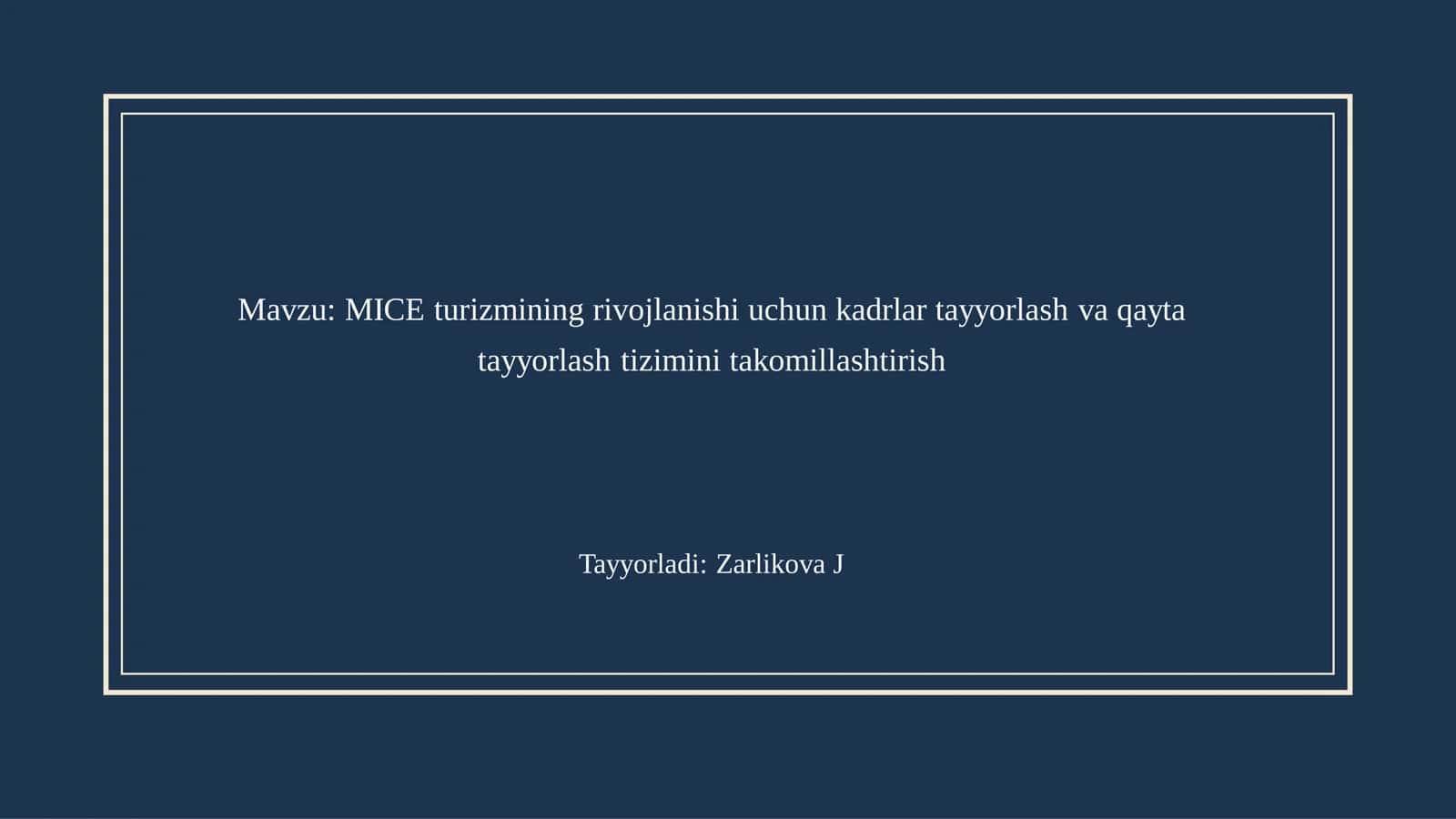 MICE turizmining rivojlanishi uchun kadrlar tayyorlash va qayta tayyorlash tizimini takomillashtirish