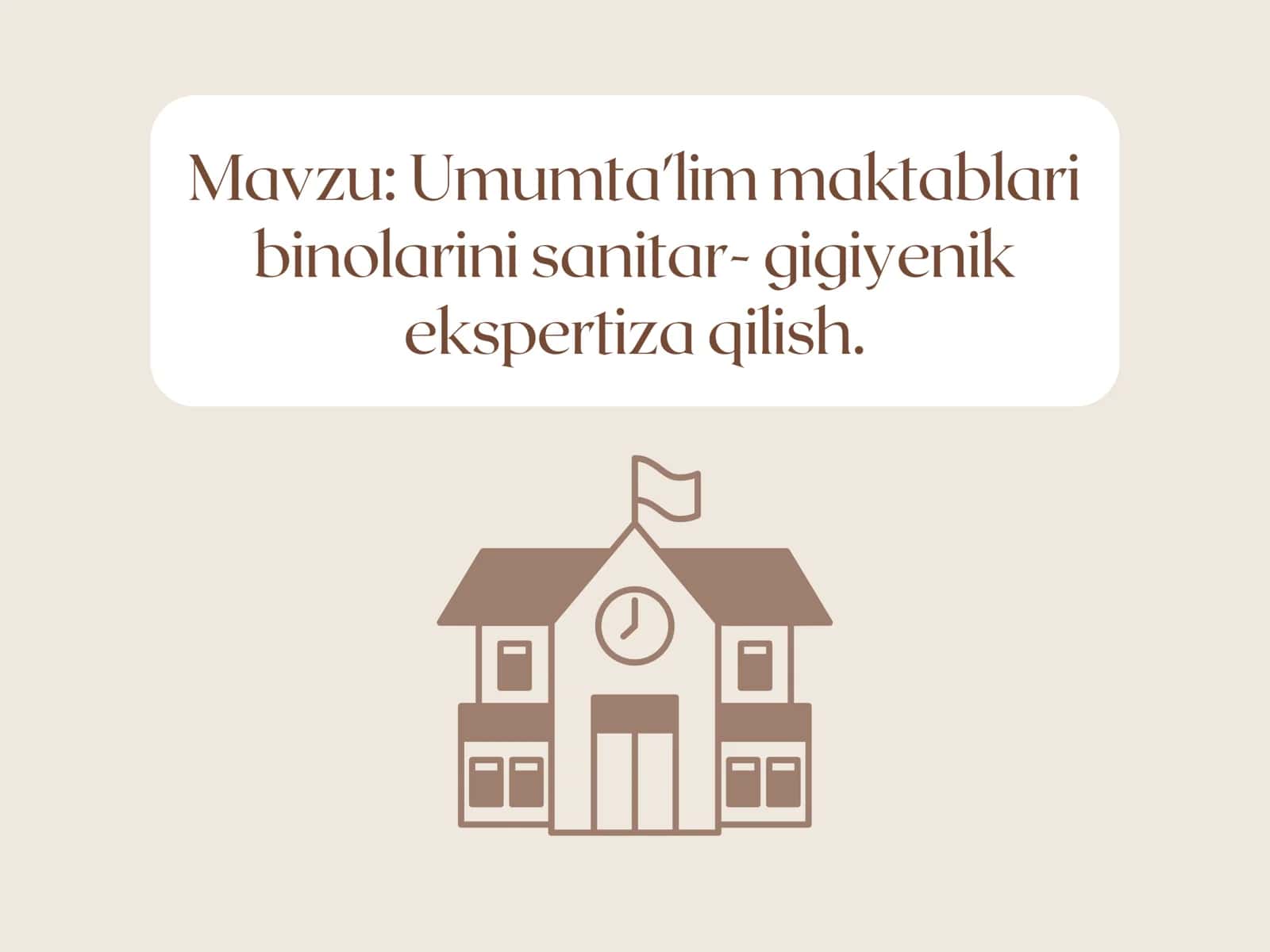 Umumta'lim maktablari binolarini sanitar- gigiyenik ekspertiza qilish.