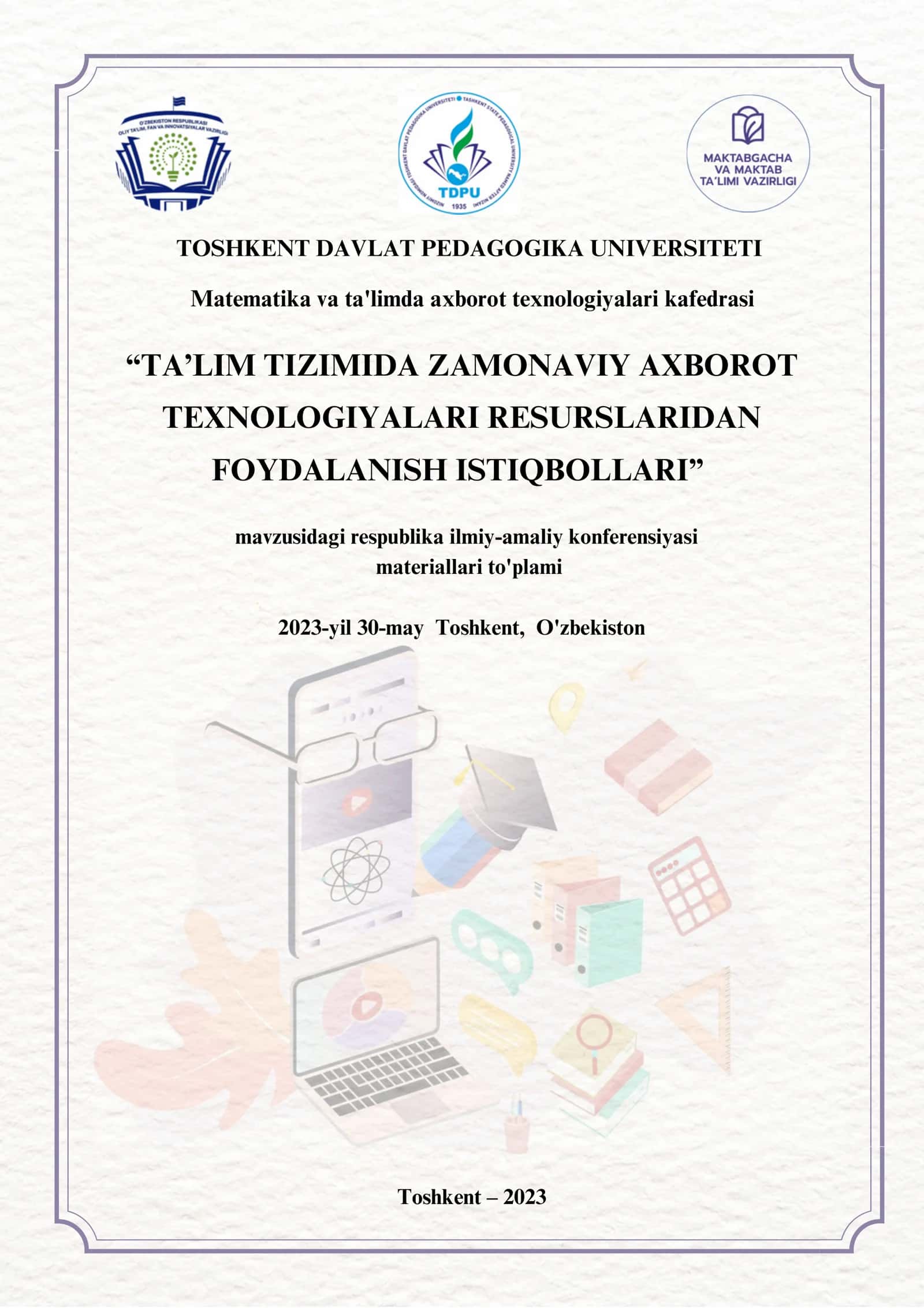 TA’LIM TIZIMIDA ZAMONAVIY AXBOROT TEXNOLOGIYALARI RESURSLARIDAN FOYDALANISH ISTIQBOLLARI