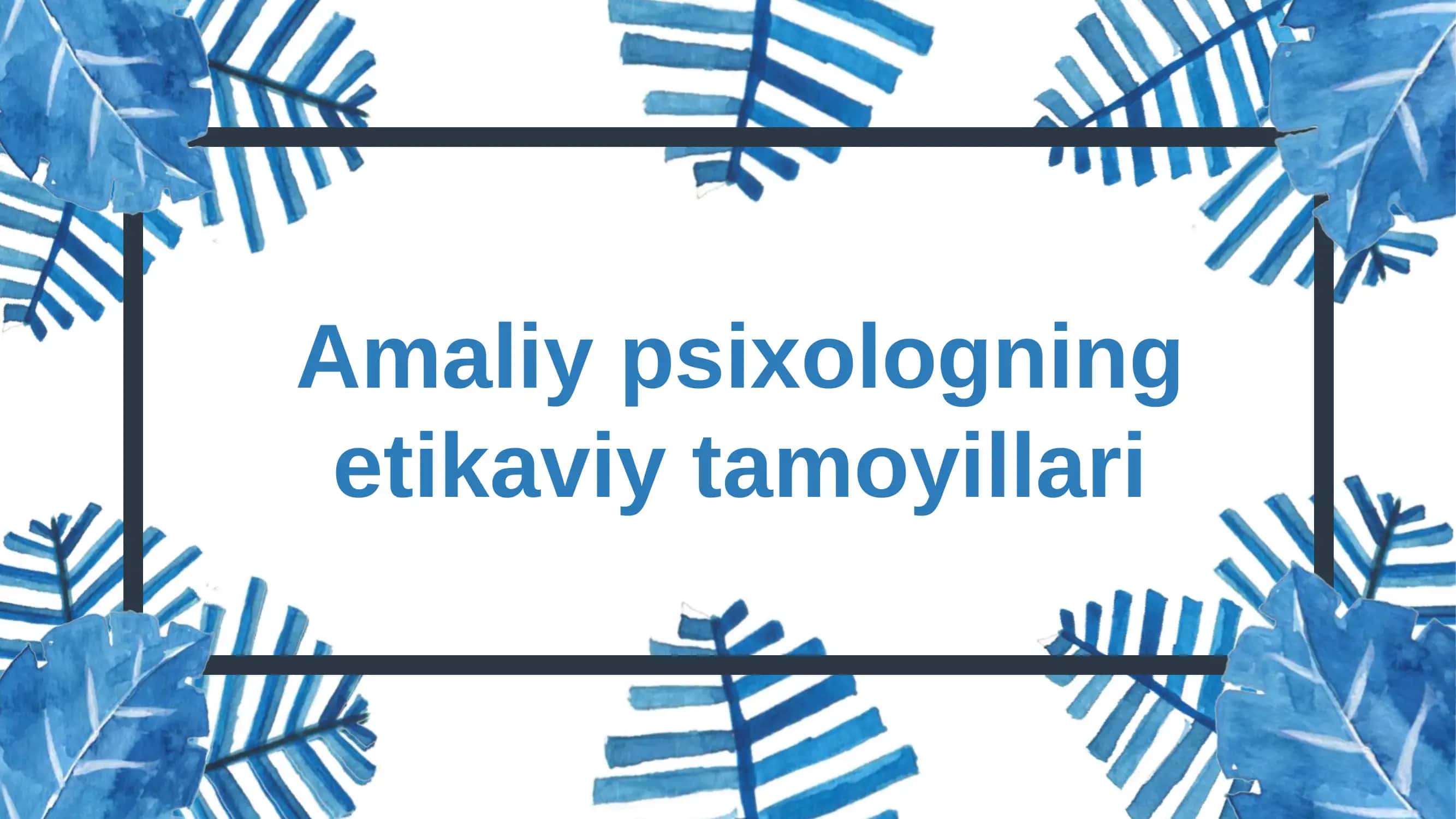 Amaliy psixologning etikaviy tamoyillari