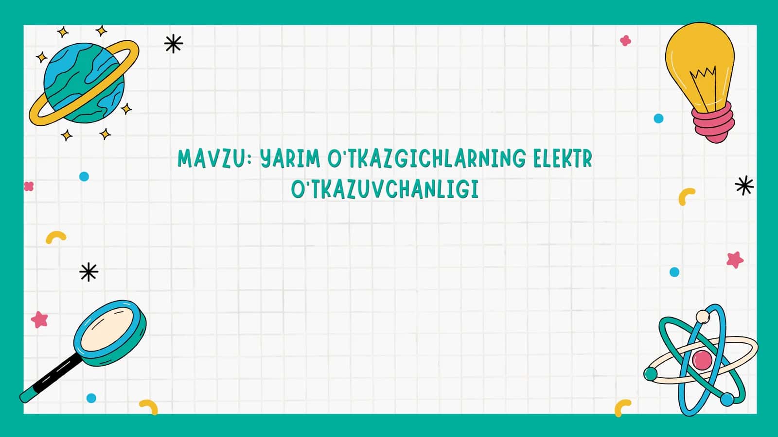 YARIM O'TKAZGICHLARNING ELEKTR O'TKAZUVCHANLIGI