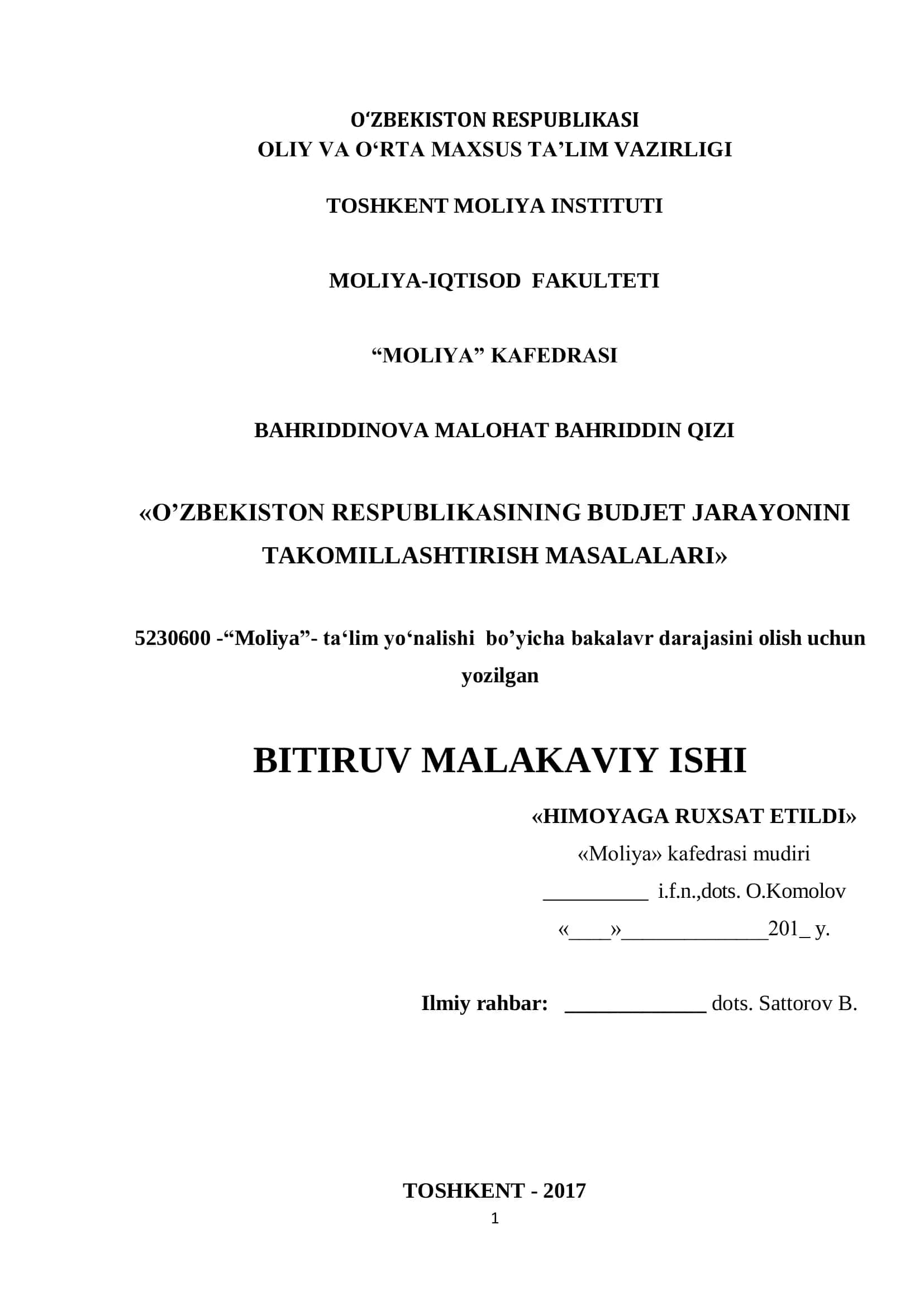 O‘ZBEKISTON RESPUBLIKASI OLIY VA O‘RTA MAXSUS TA’LIM VAZIRLIGI TOSHKENT MOLIYA INSTITUTI MOLIYA-IQTISOD FAKULTETI “MOLIYA” KAFEDRASI BAHRIDDINOVA MALOHAT BAHRIDDIN QIZI «O’ZBEKISTON RESPUBLIKASINING BUDJET JARAYONINI TAKOMILLASHTIRISH MASALALARI»